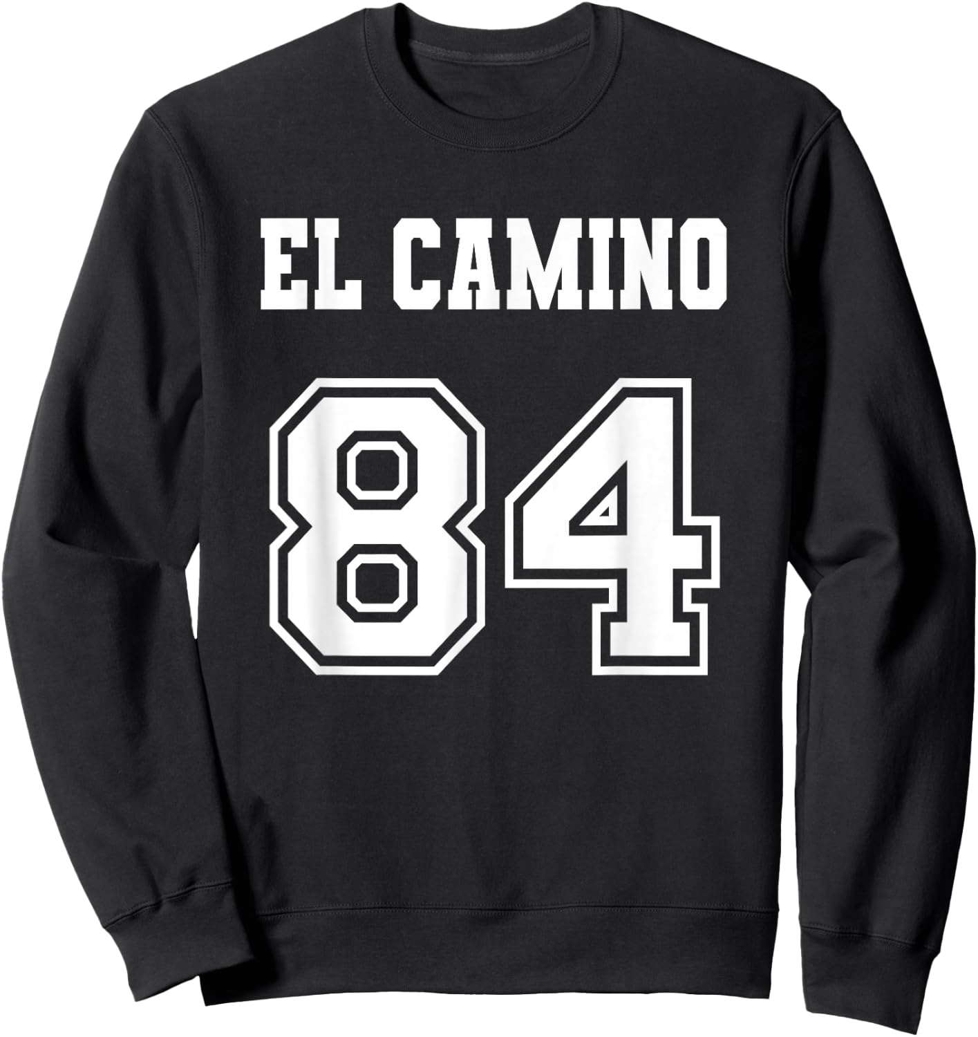 Jersey Style El Camino 84 1984 Old School Muscle Car Pickup Sweatshirt - Sweatshirt | Black