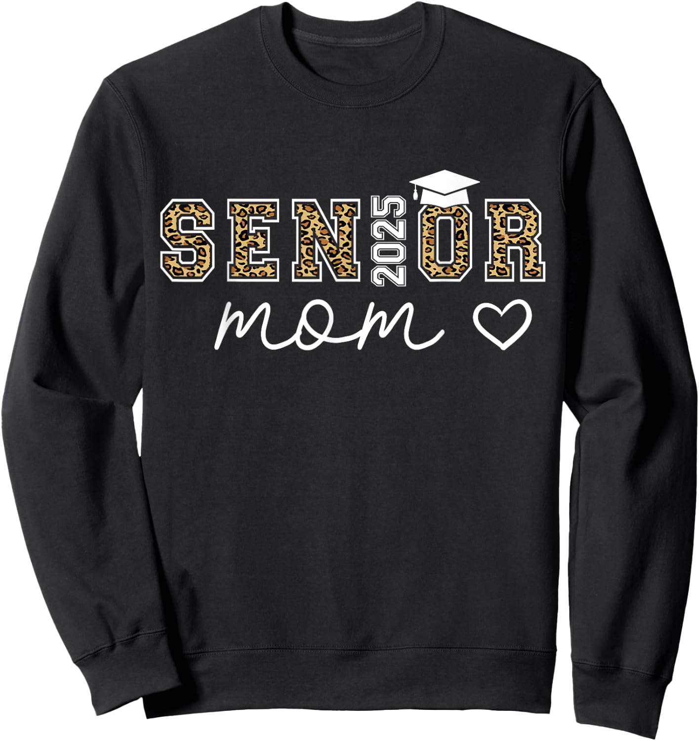 Mom Senior 2025 Proud Mom of A Class of 2025 Graduate Sweatshirt - Sweatshirt | Black