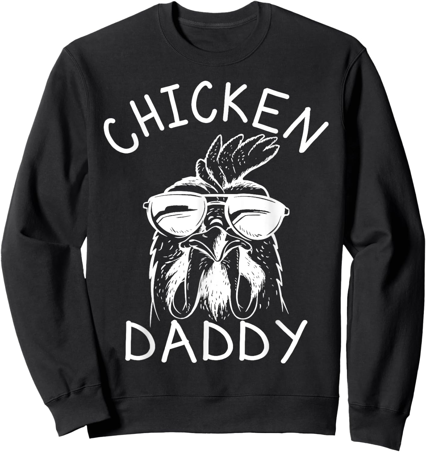 Chicken Daddy Farmer Rooster Poultry Farm - Chicken Dad Sweatshirt - Sweatshirt | Black