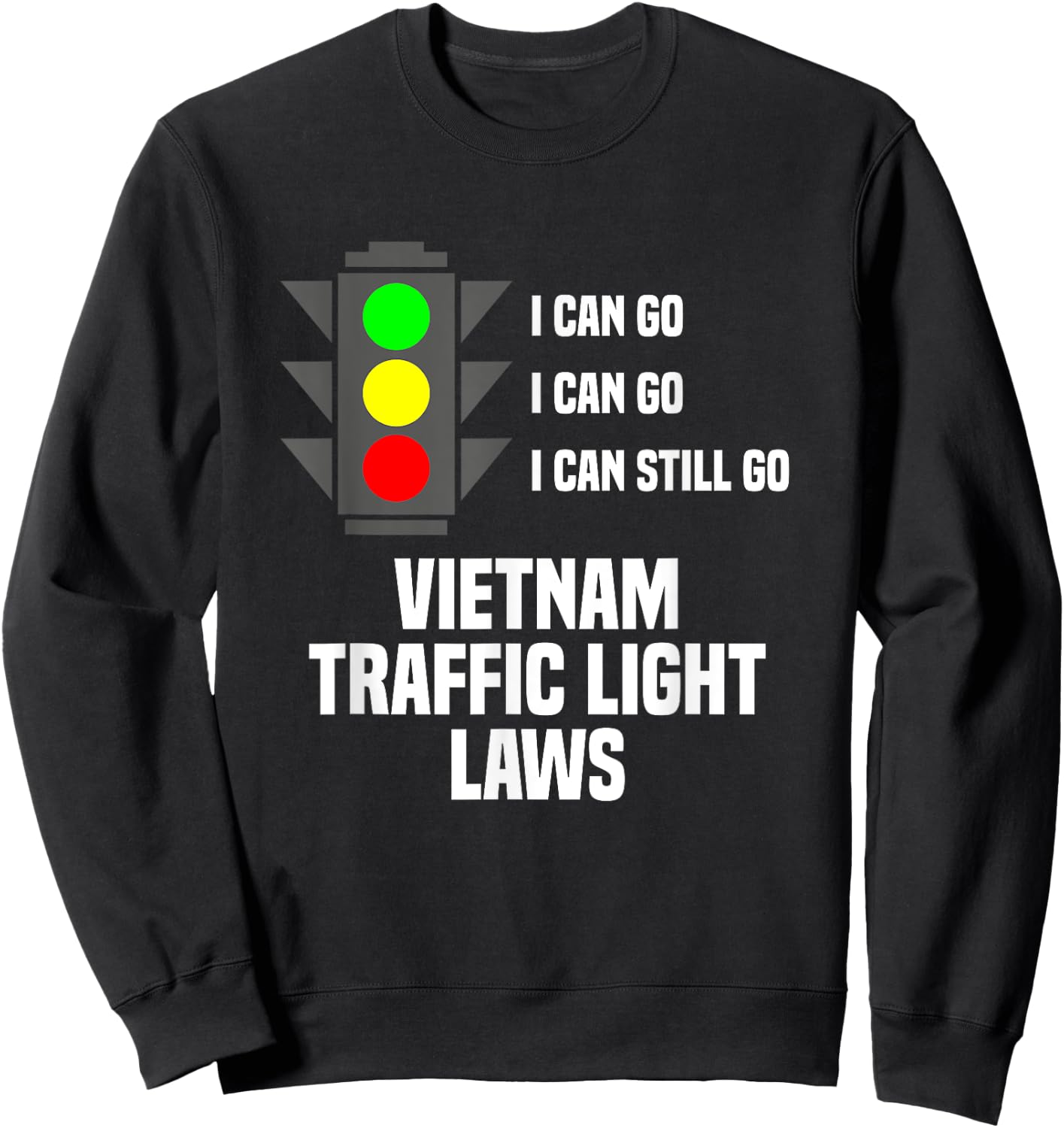 Vietnam Traffic Light Laws Vietnamese Travel Asia Viet Nam Sweatshirt - Sweatshirt | Black