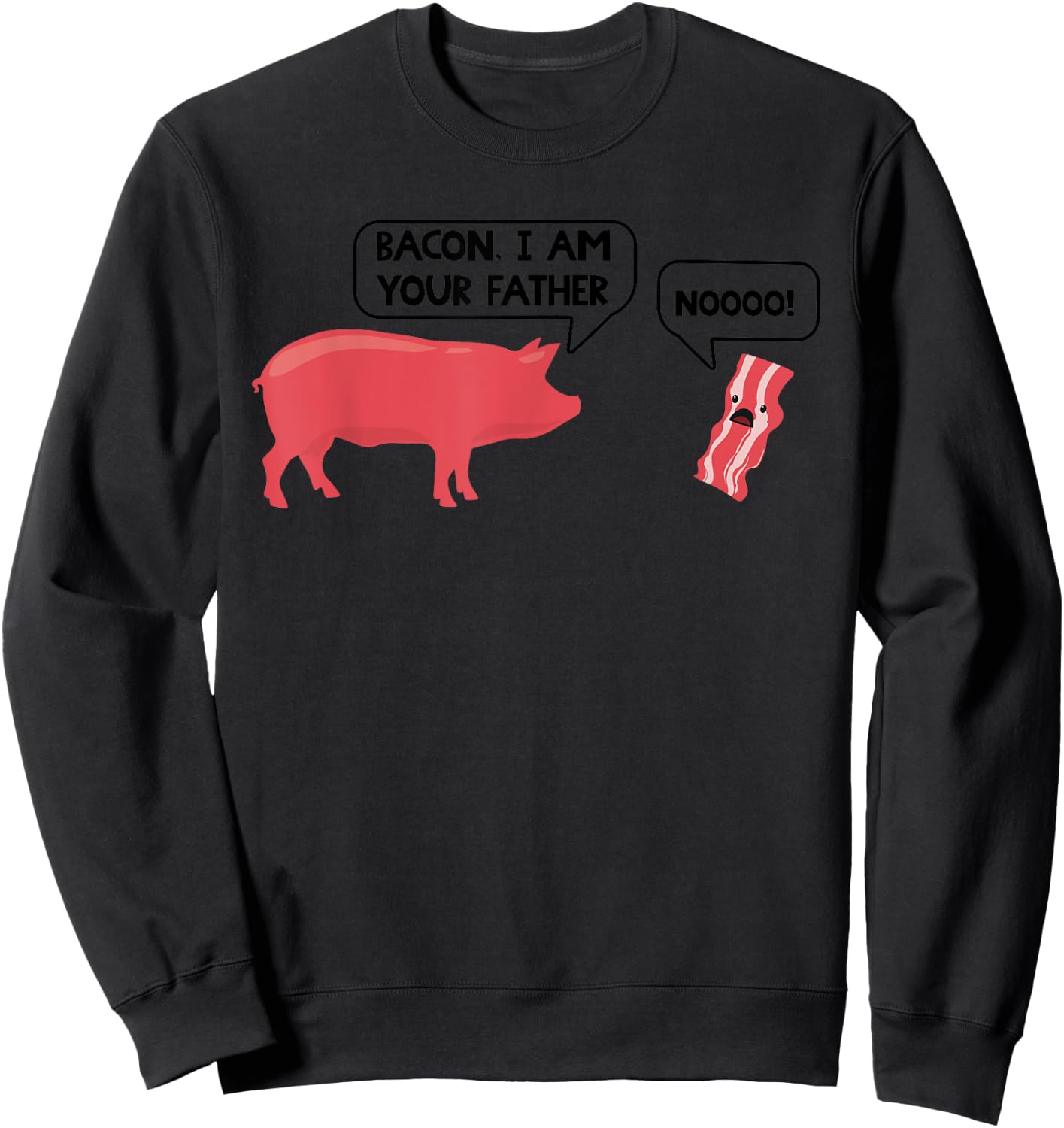 Funny Bacon I Am Your Father Gift Kids Meat Lovers Sweatshirt - Sweatshirt | Black