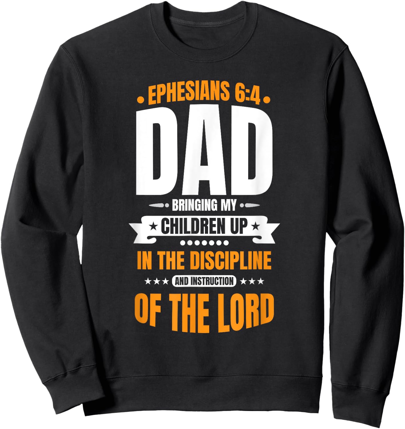 Christian Father's Day Blessed Dad Ephesians 6:4 Sweatshirt - Sweatshirt | Black