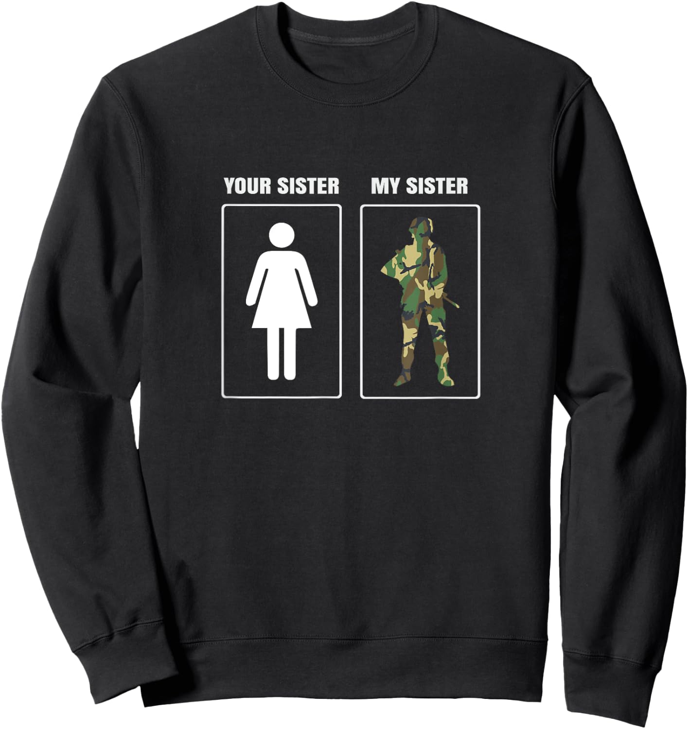 Army Military Sister Appreciation Proud Brother Sweatshirt - Sweatshirt | Black