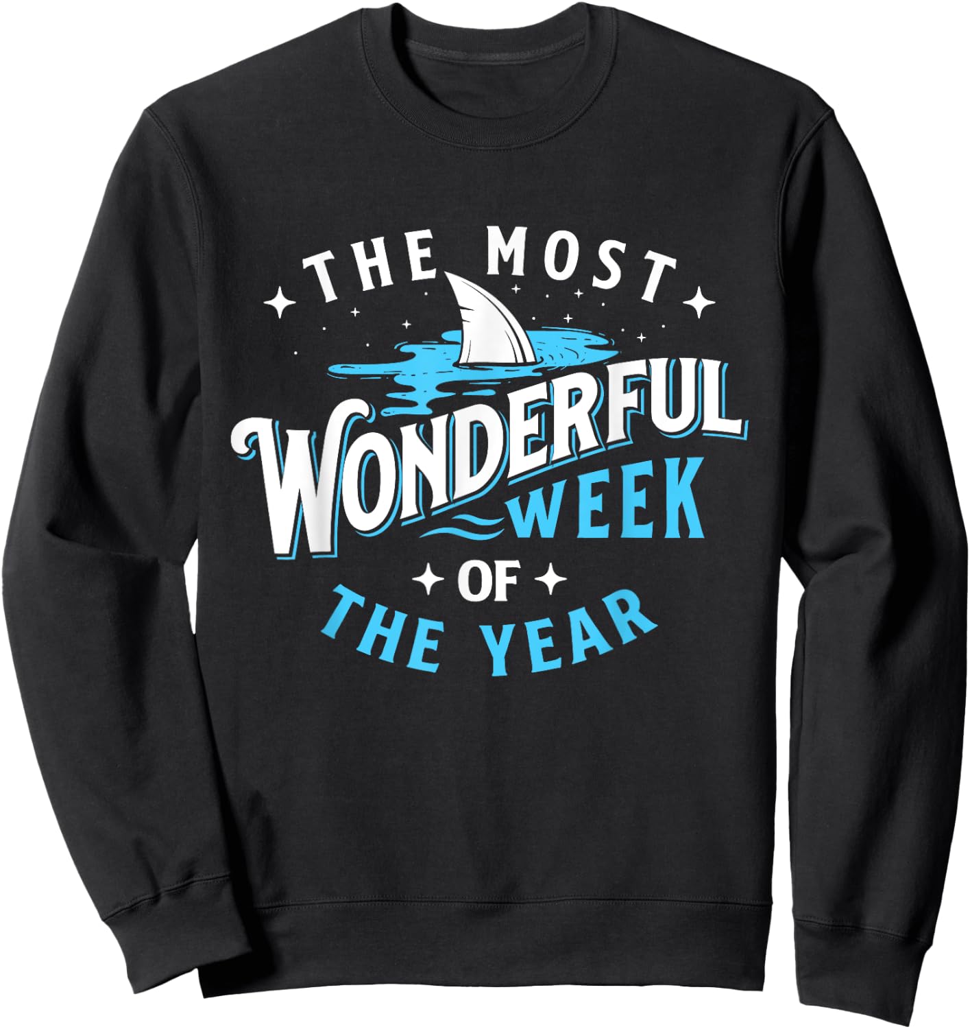 The Most Wonderful Week Of The Year - Shark Lover Sea Ocean Sweatshirt - Sweatshirt | Black