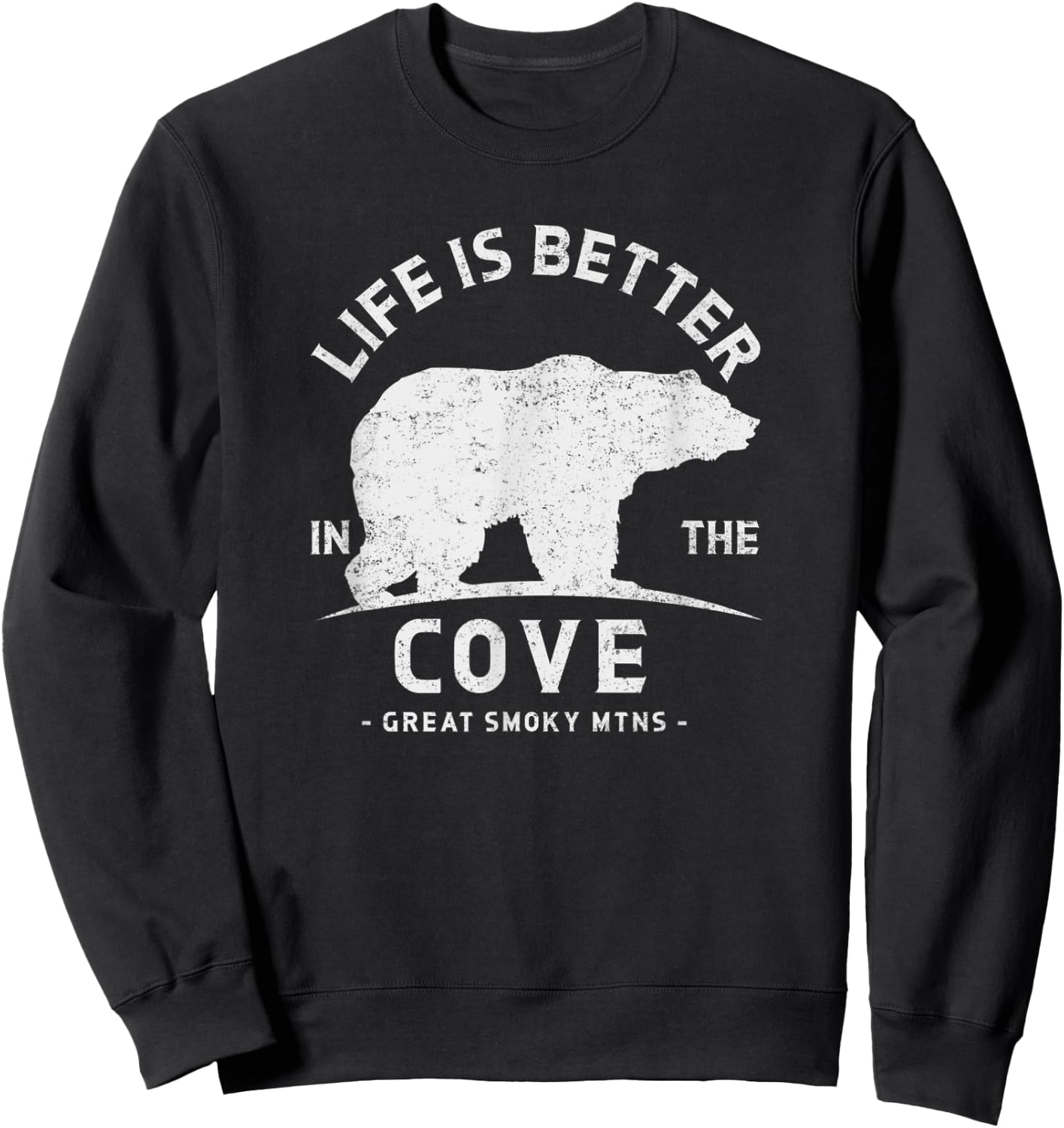 Life is Better in Cades Cove Great Smoky Mountains Sweatshirt - Sweatshirt | Black