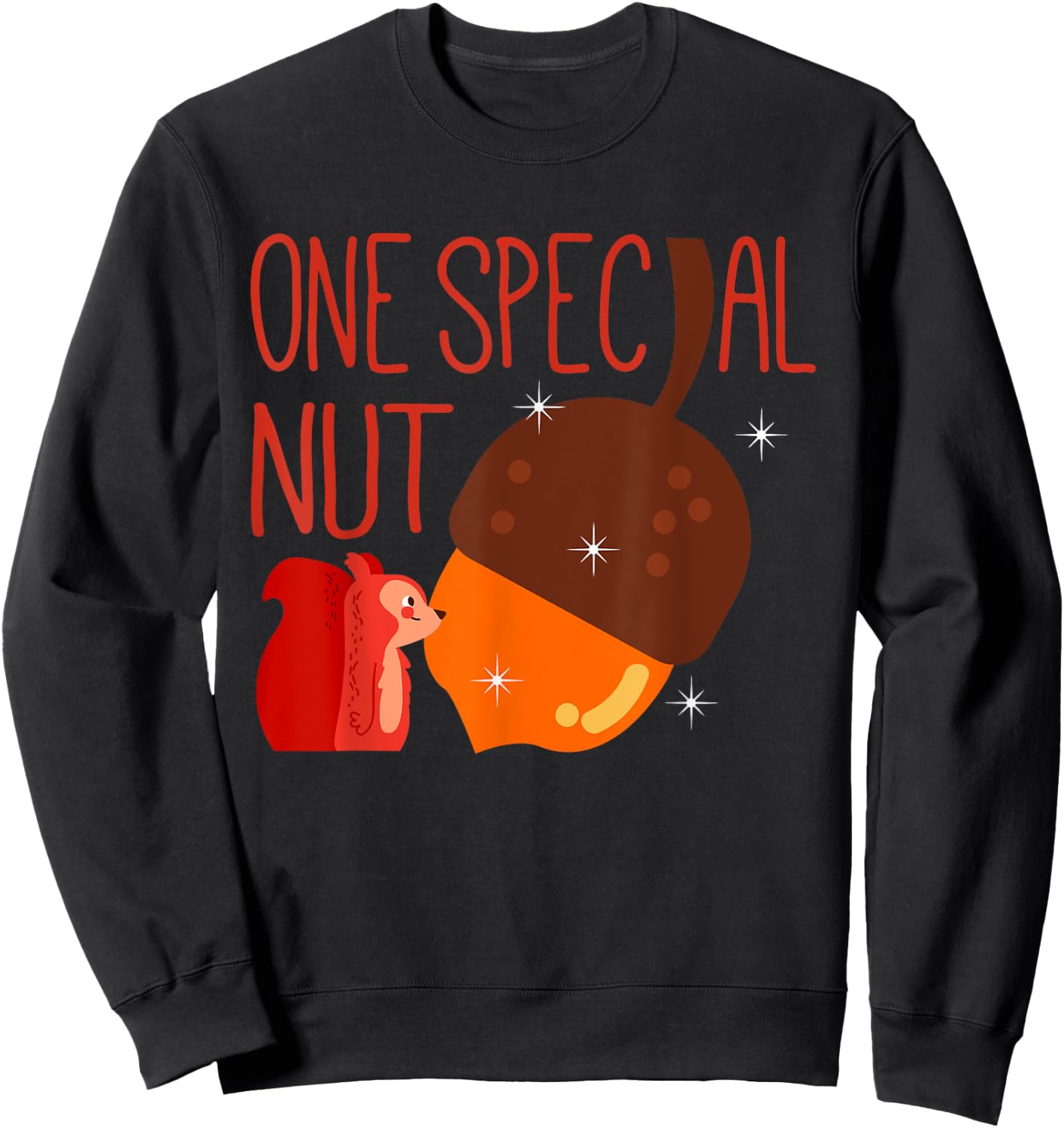 One Special Nut Funny Squirrel Lover Outdoor Animal Sweatshirt - Sweatshirt | Black