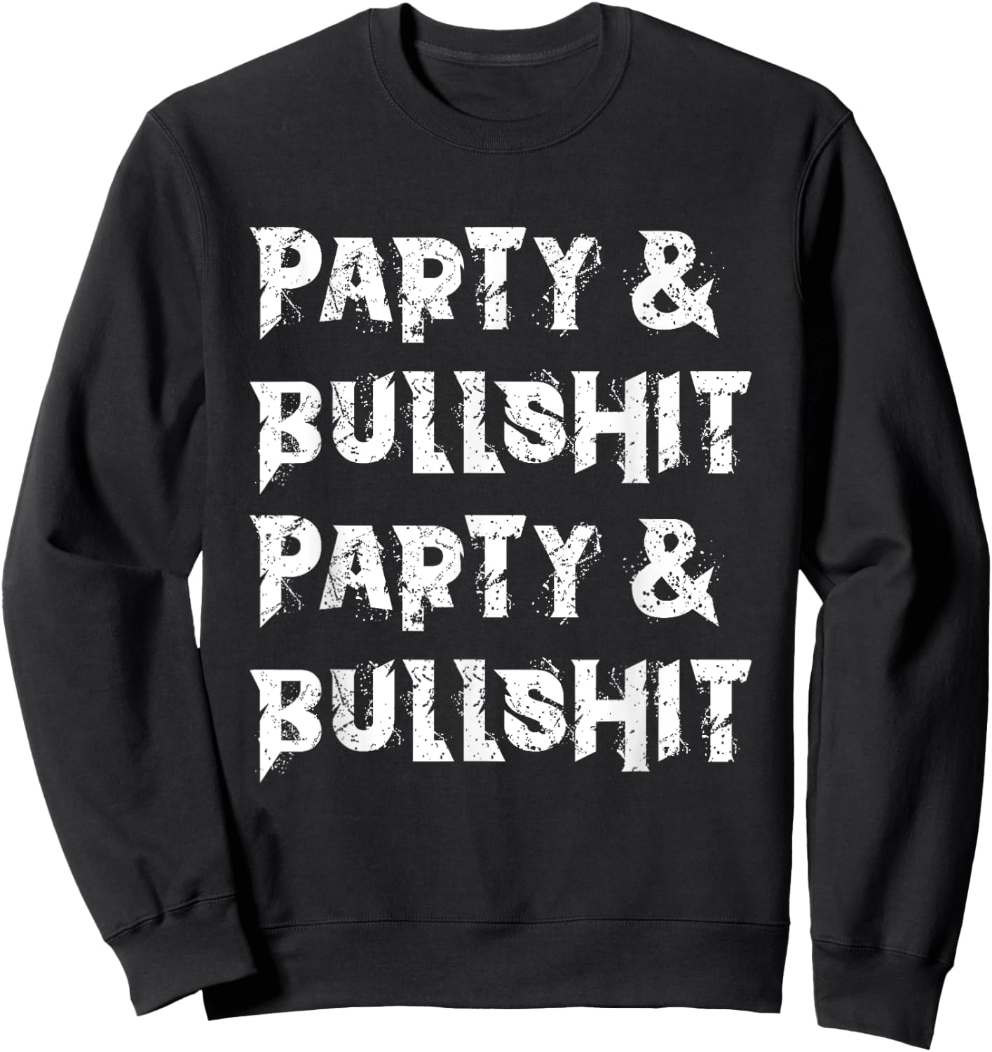 Heavy Metal -Party And Bullshit- Hard Rock Biker Rockabilly Sweatshirt - Sweatshirt | Black