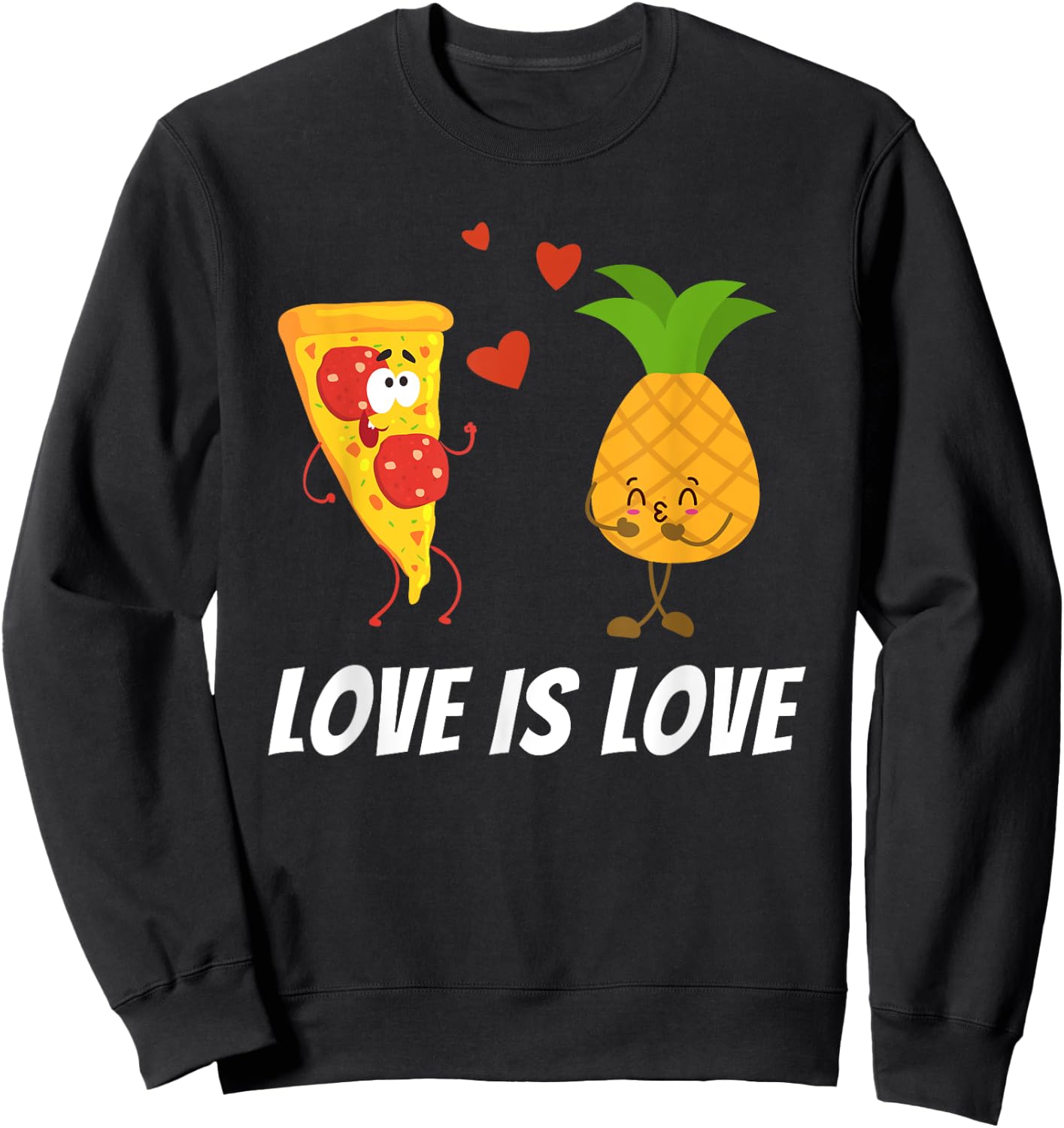 Love is Love - Pineapple Pizza Lover Foodie Sweatshirt - Sweatshirt | Black