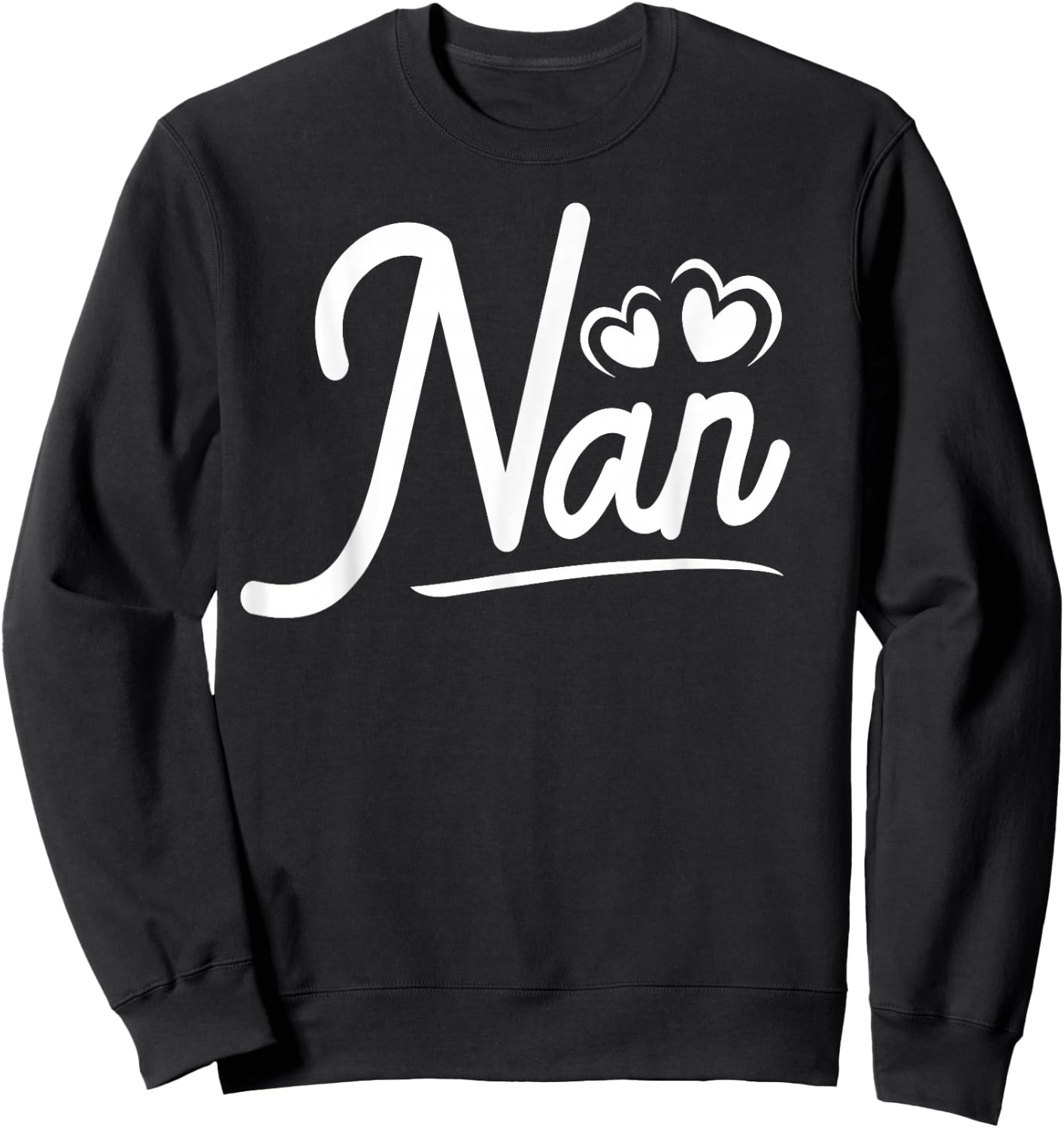 Nan Gifts from Grandchildren Nan Shirts Nan Sweatshirt - Sweatshirt | Black