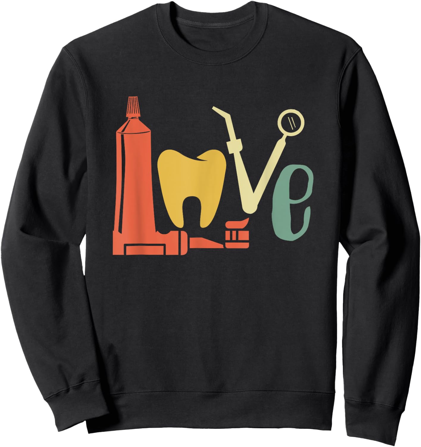 Love Dentist Dental Doctor Dentist Aid Tooth Sweatshirt - Sweatshirt | Black
