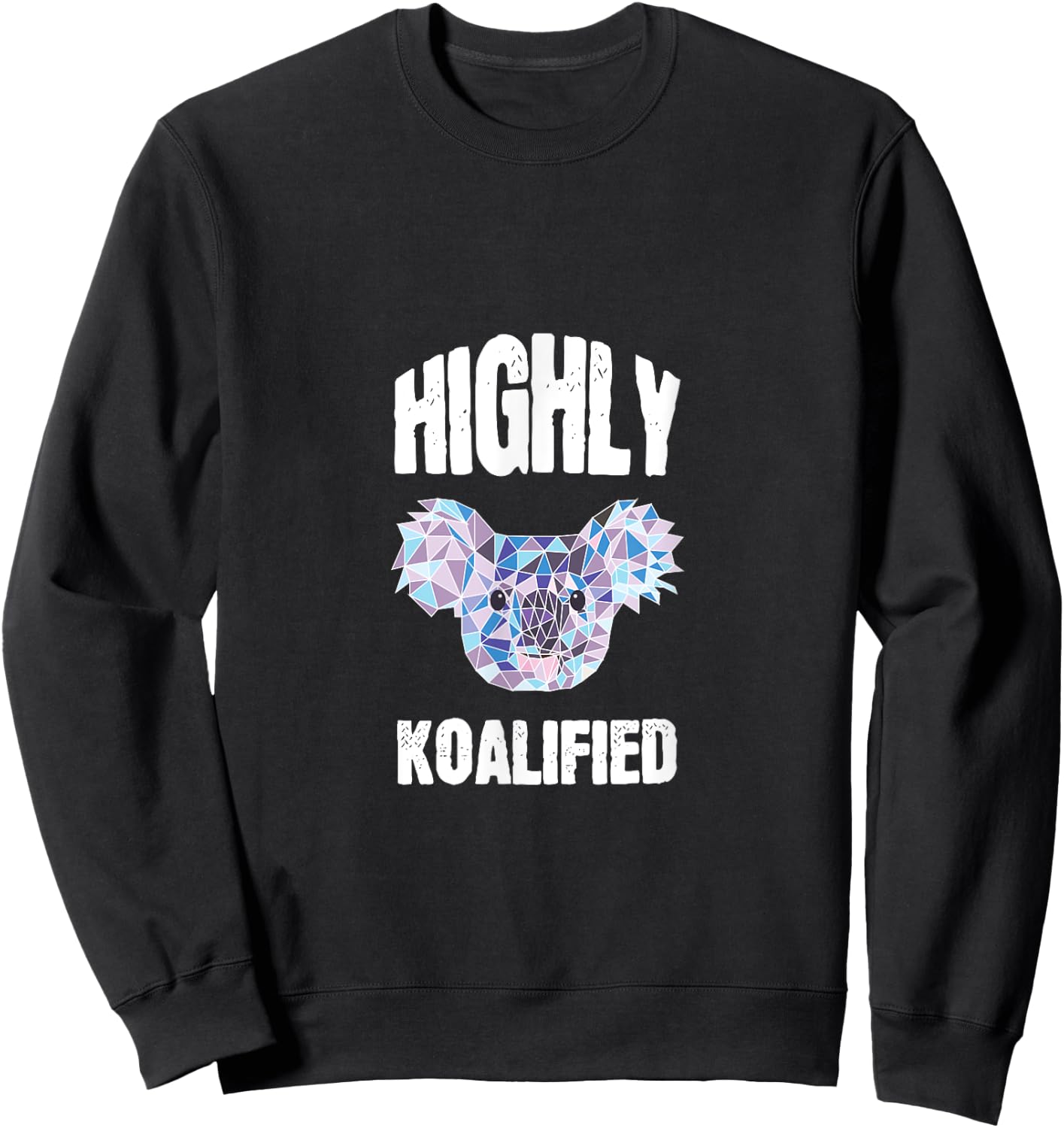 Highly Qualified Koalified Cute Koala Shirt Teacher Sweatshirt - Sweatshirt | Black