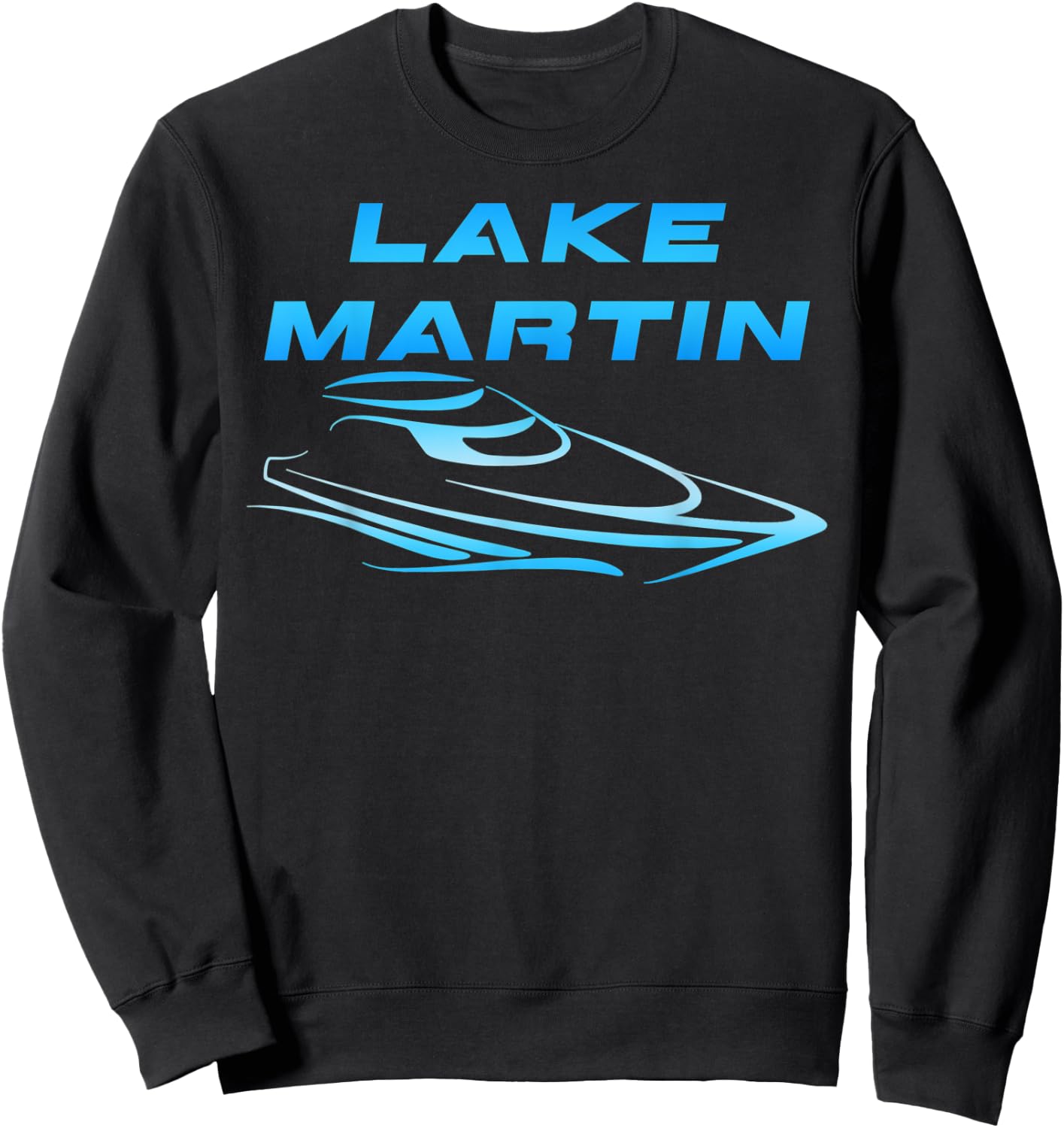Lake Martin Chimney Rock Party Cove Cool Boating Skiing Sweatshirt - Sweatshirt | Black