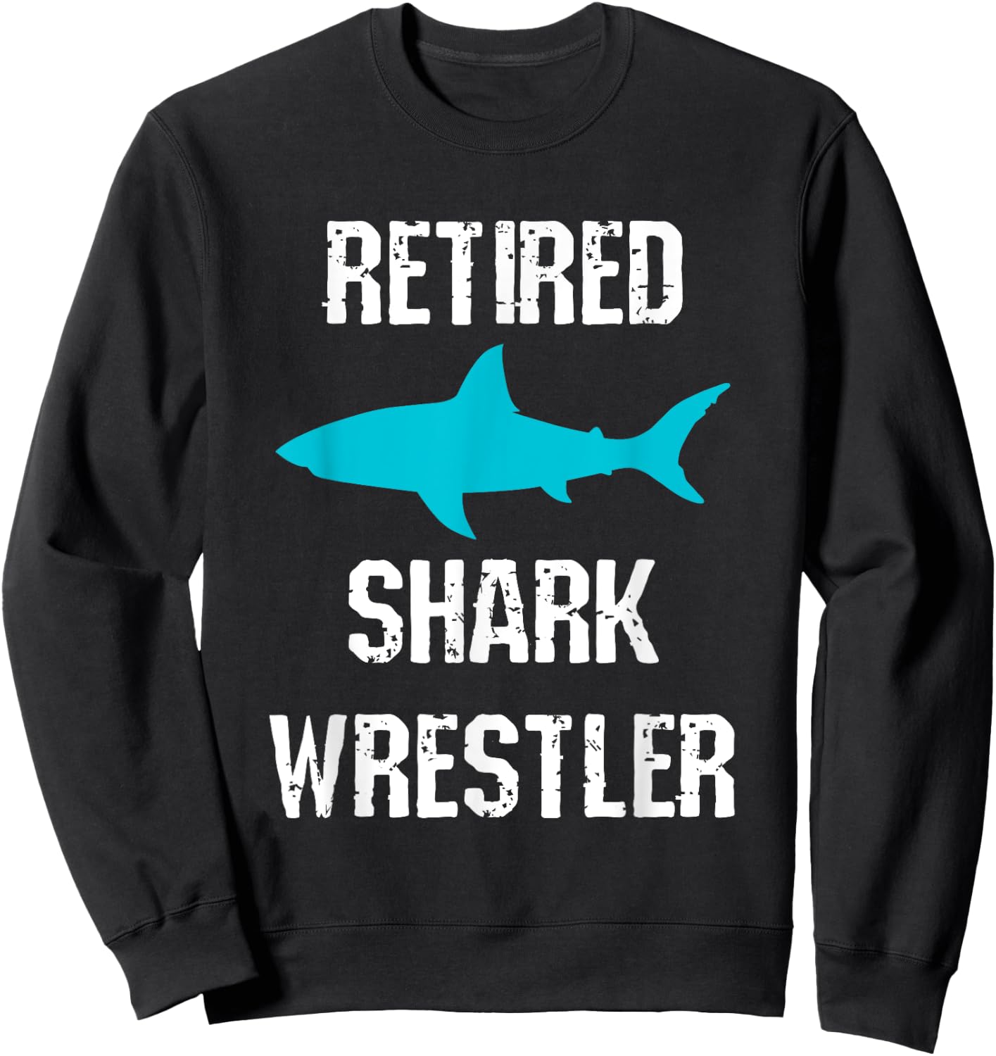 Funny Amputee Leg Arm Amputation Retired Shark Wrestler Joke Sweatshirt - Sweatshirt | Black