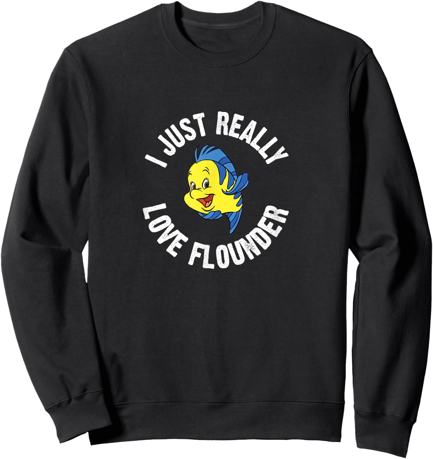 I Just Really Love Flounder - Cute Animal Lover Sweatshirt - Sweatshirt | Black