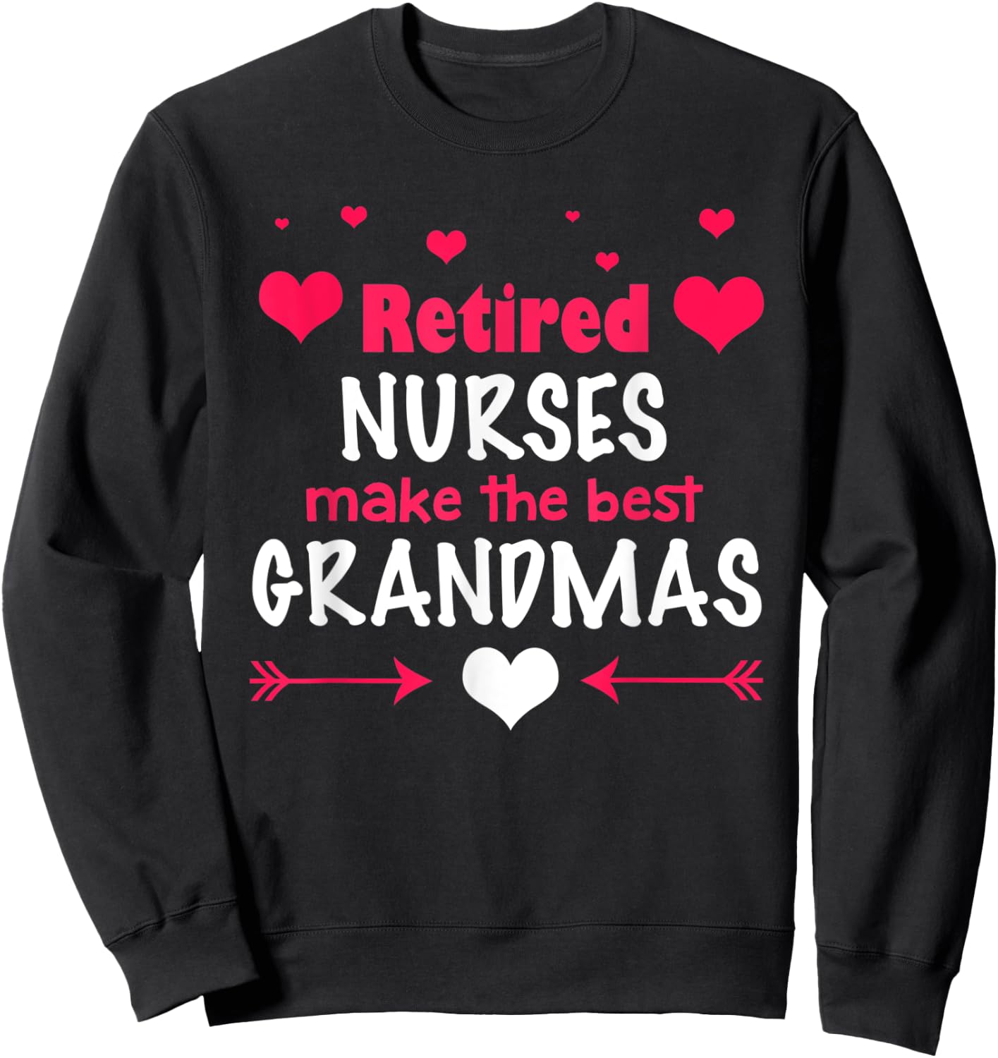 Retired Nurse 2021 - Funny Retirement Gifts for Nurses Sweatshirt - Sweatshirt | Black