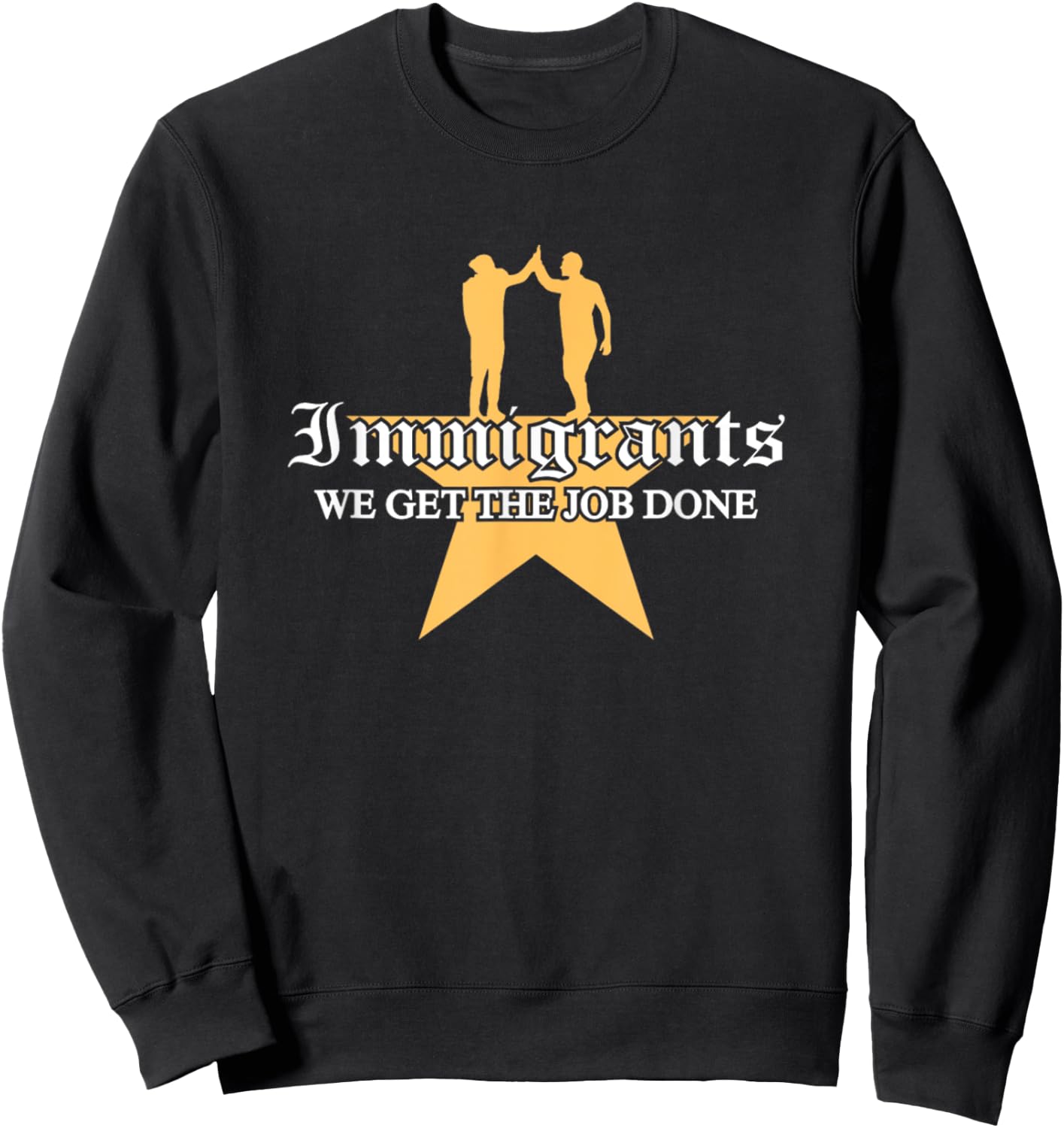 Immigrants We Get The Job Done Stars Sweatshirt - Sweatshirt | Black