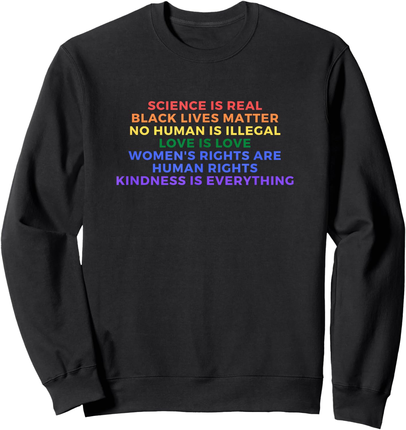 Cute Kindness is EVERYTHING Science is Real Love is Love Sweatshirt - Sweatshirt | Black