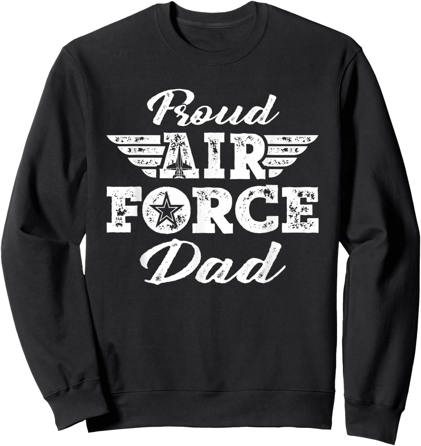 Proud Air Force Dad - Pride Military Family Father Gifts Sweatshirt - Sweatshirt | Black