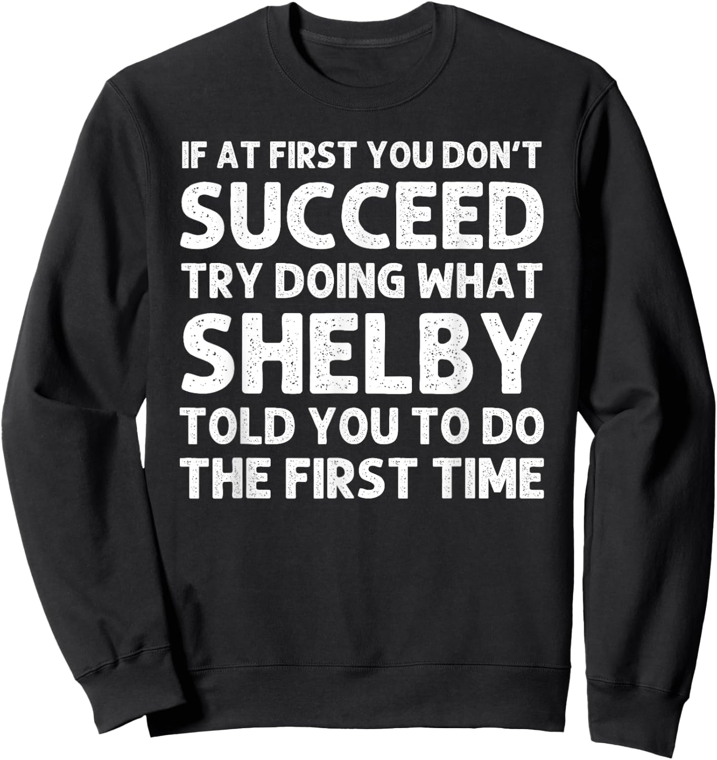 SHELBY Gift Name Personalized Birthday Funny Christmas Joke Sweatshirt - Sweatshirt | Black