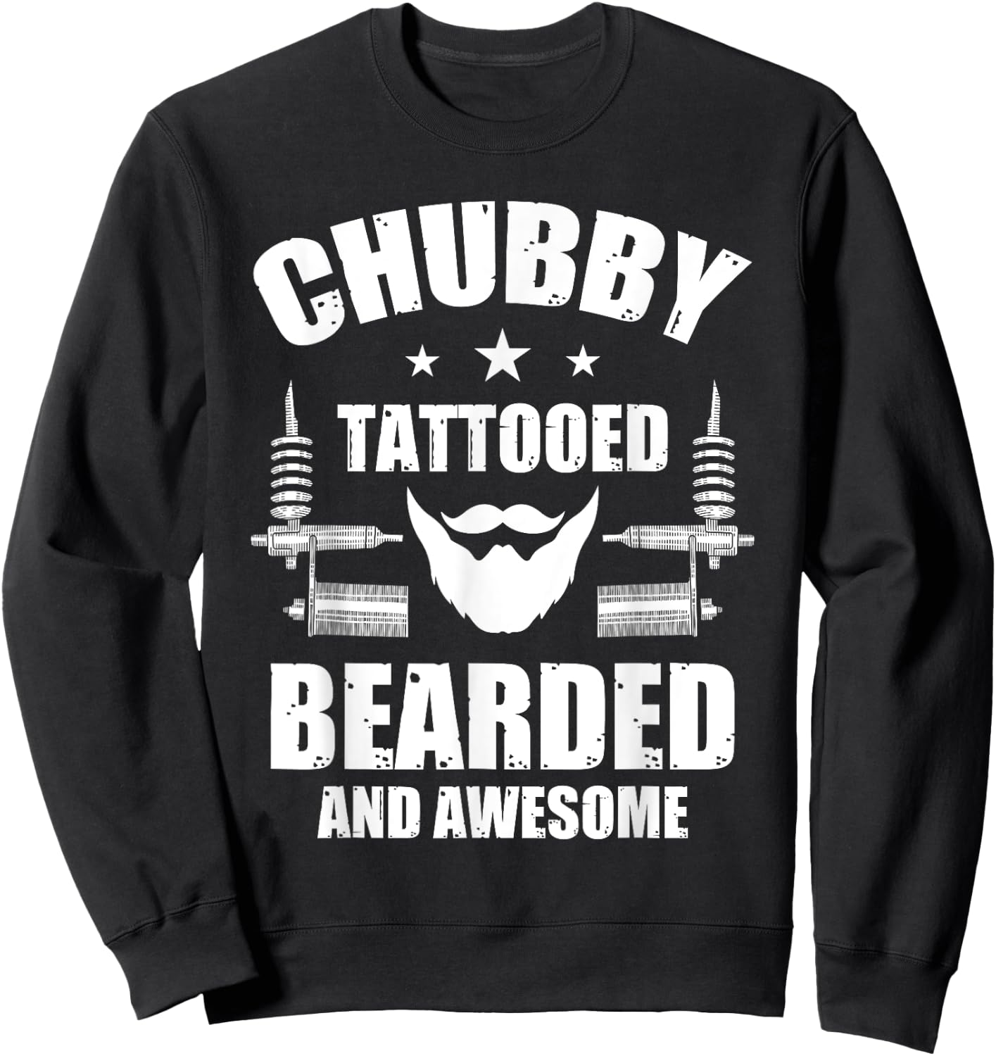 Tattoo Ink Artist Tribal Chubby Tattooed Bearded And Awesome Sweatshirt - Sweatshirt | Black