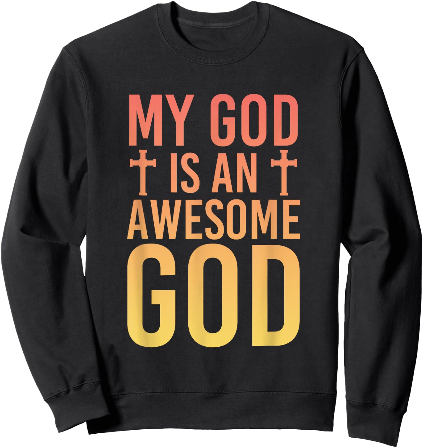 My God Is An Awesome God Christianity Prayer Sweatshirt - Sweatshirt | Black