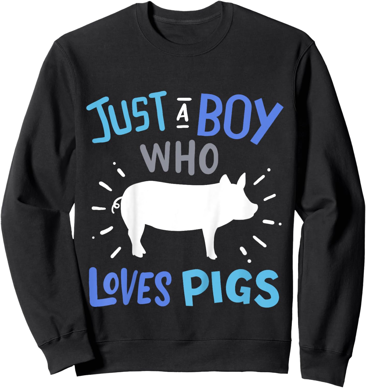 Kids Pig Just A Boy Who Loves Pigs Gift Pig Lovers Sweatshirt - Sweatshirt | Black