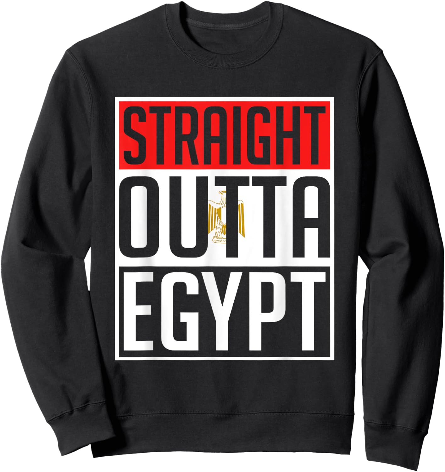 Straight Outta Egypt Sweatshirt - Sweatshirt | Black