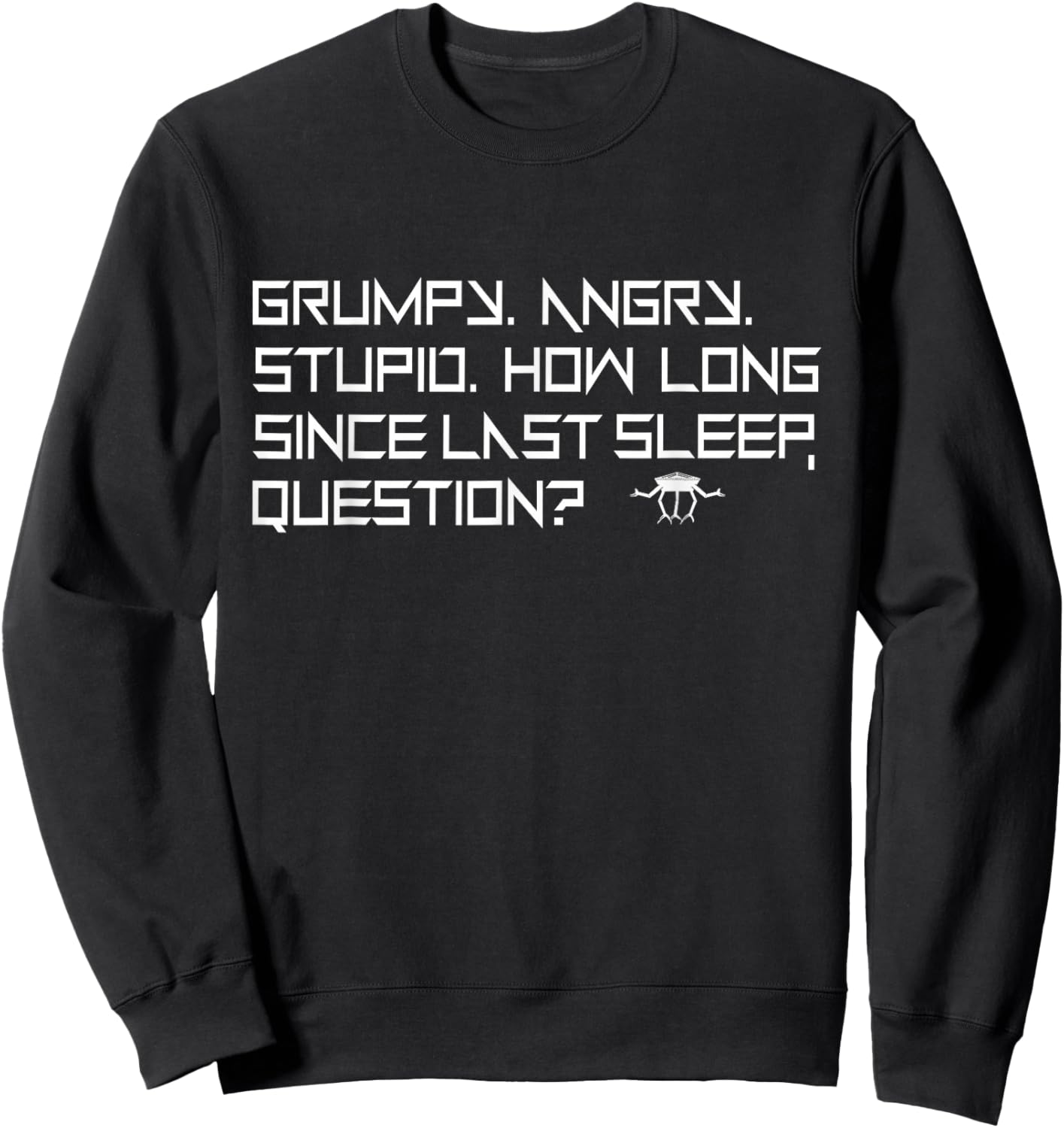 Project Hail Mary. Funny space quote Sweatshirt - Sweatshirt | Black