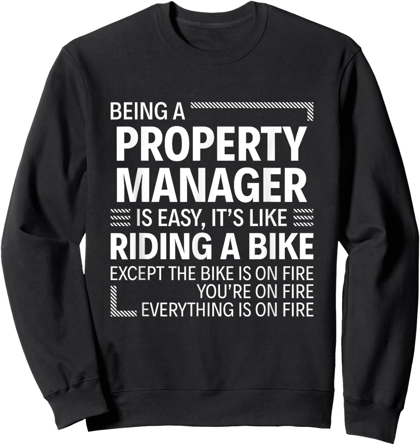 Being A Property Manager Is Easy It's Like Riding A Bike Sweatshirt - Sweatshirt | Black