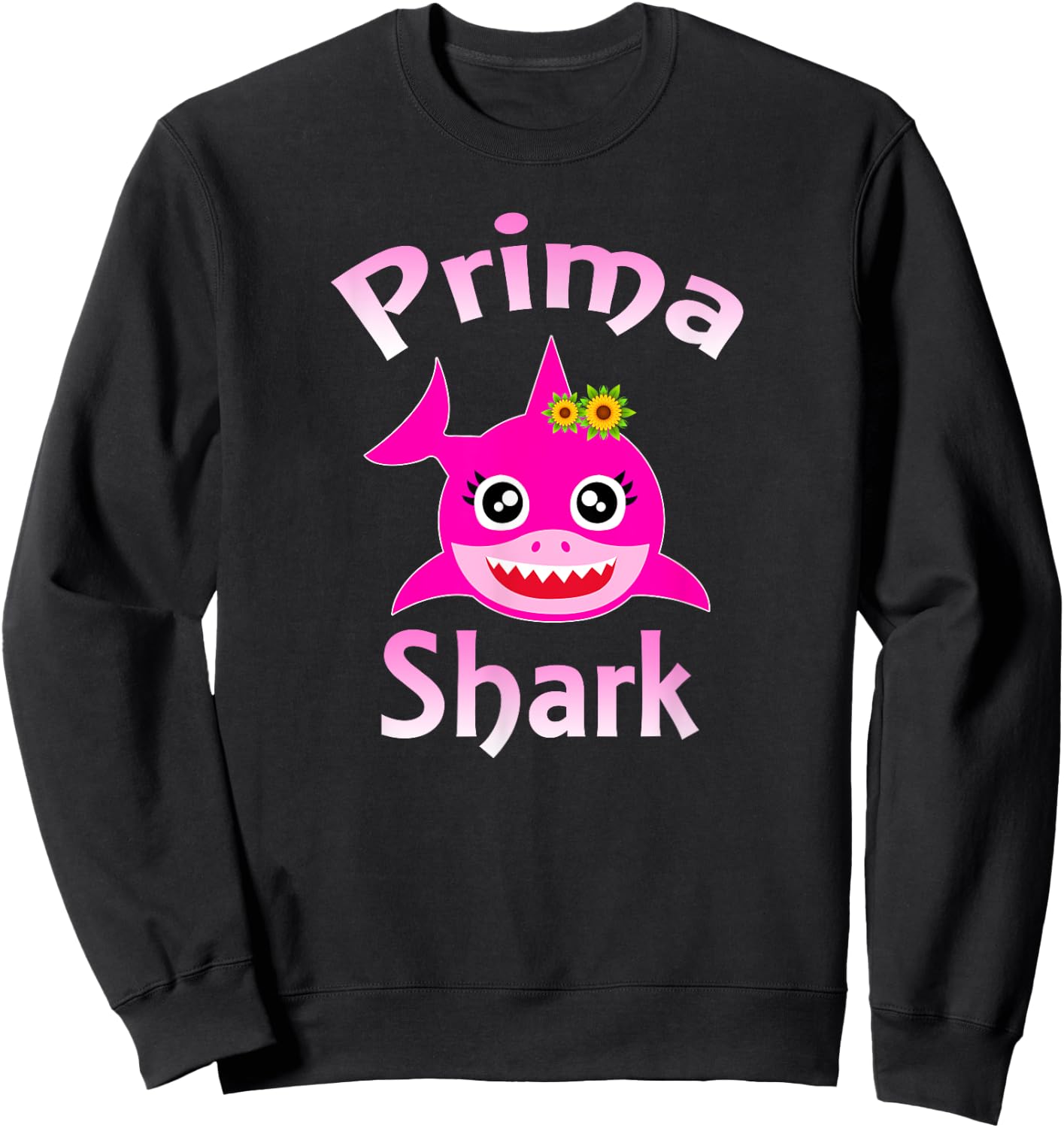 Prima Shark Funny Spanish Girl Cousin Gift Sweatshirt - Sweatshirt | Black
