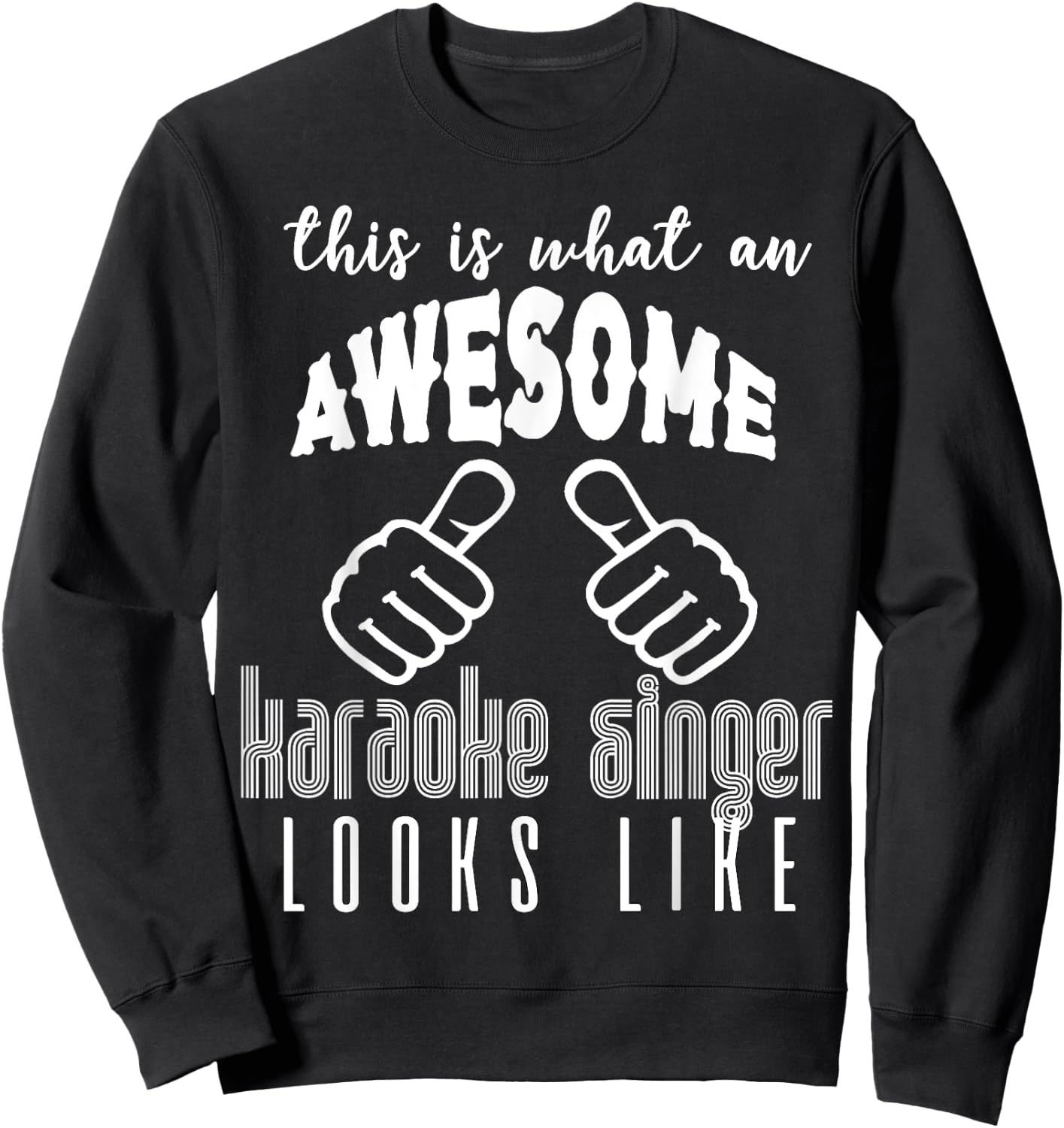 Karaoke Music Singing Funny Shirt Cool Party Games Gift Sweatshirt - Sweatshirt | Black