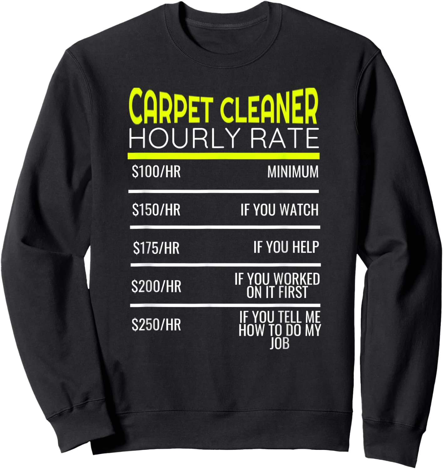 Funny Carpet Cleaning Dad Hourly Rate Carpet Cleaner Sweatshirt - Sweatshirt | Black
