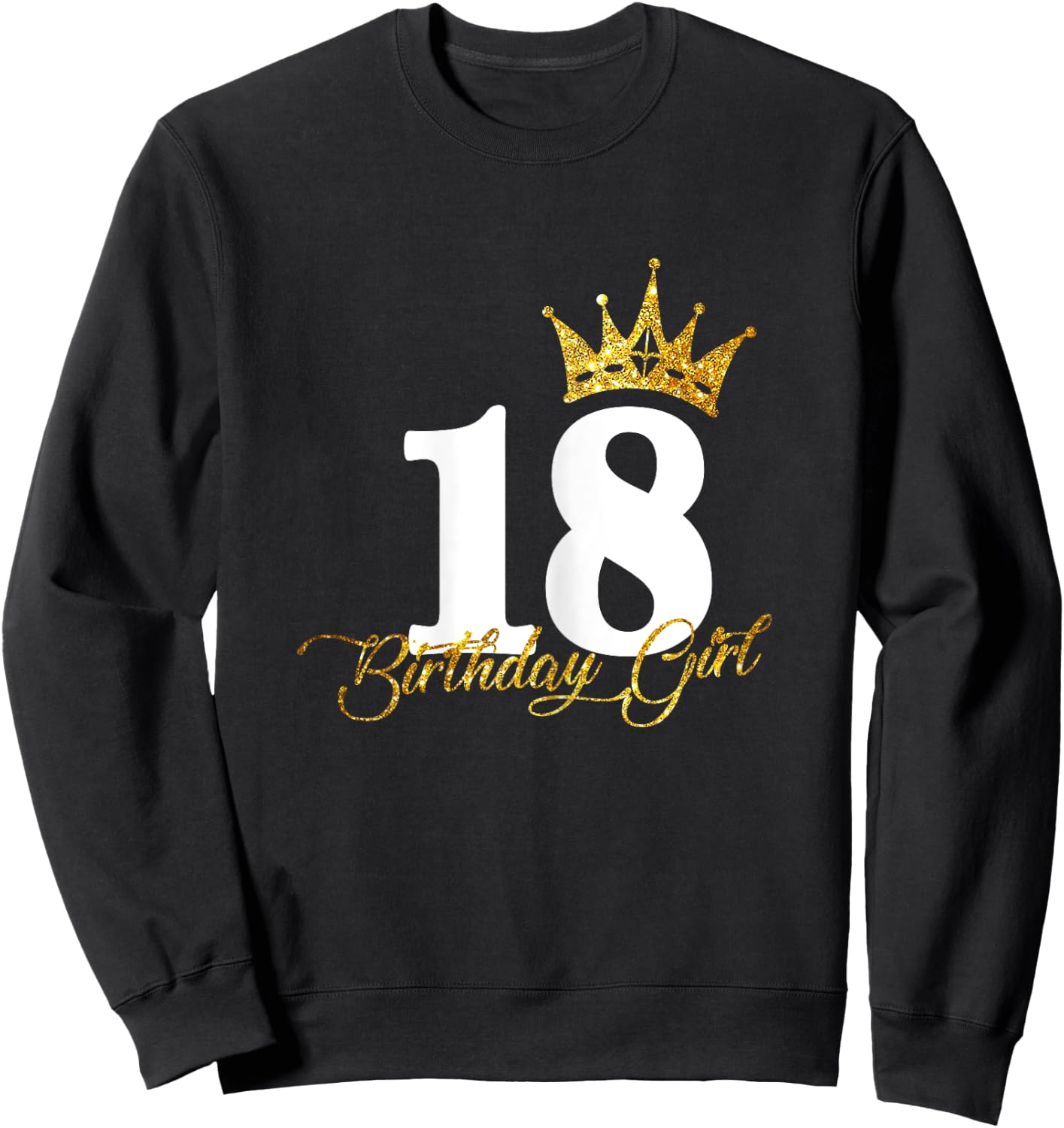 18th Birthday Funny 18 years old Gift Girls Sweatshirt - Sweatshirt | Black