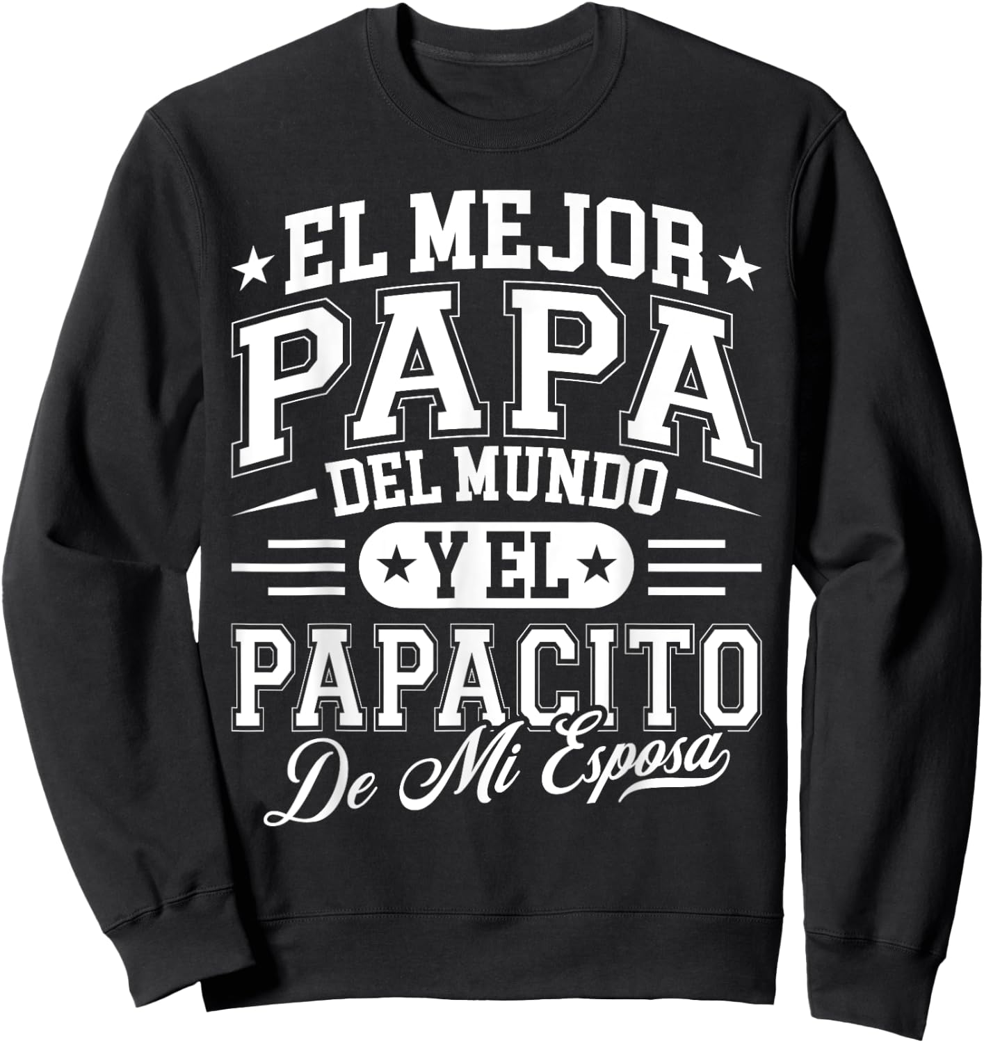 El Mejor Papa Del Mundo Camiseta En Espanol Padre Latino Sweatshirt - Sweatshirt | Black