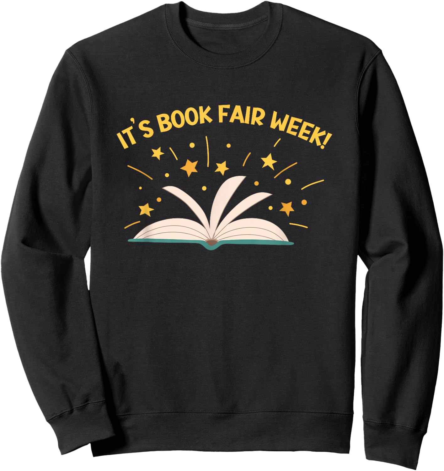 It's Book Fair Week, Librarian, Library, Literacy, Reading Sweatshirt - Sweatshirt | Black