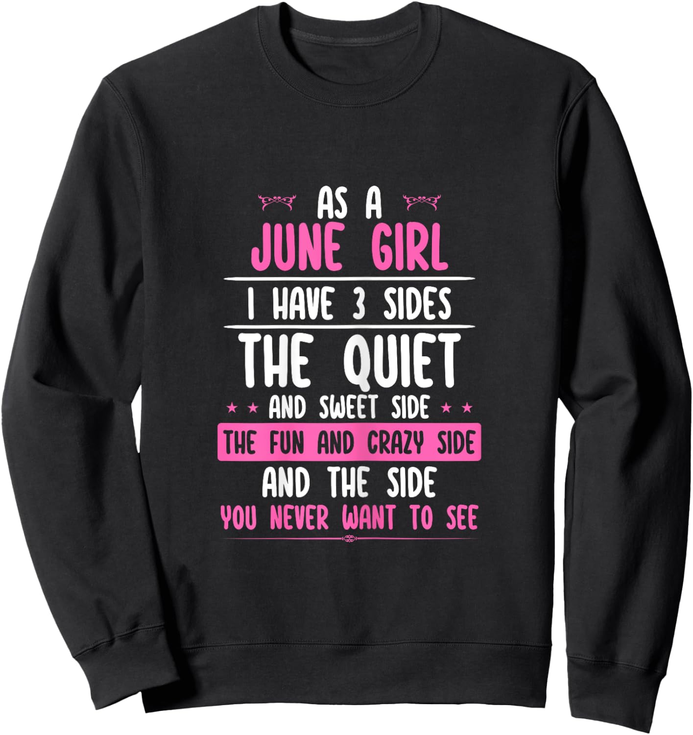 I Am A June Girl Quiet Sweet Crazy Birthday Women Funny Sweatshirt - Sweatshirt | Black