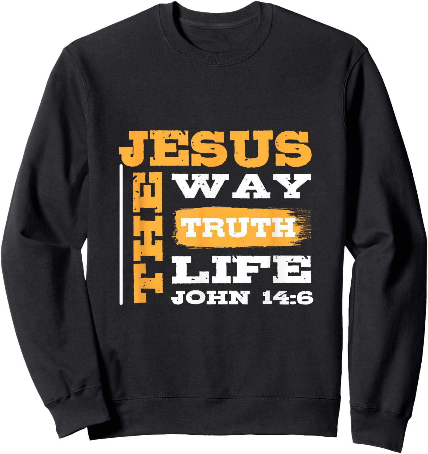 John 14:6 Jesus Way Truth Life Christian Cross Patriotic Sweatshirt - Sweatshirt | Black