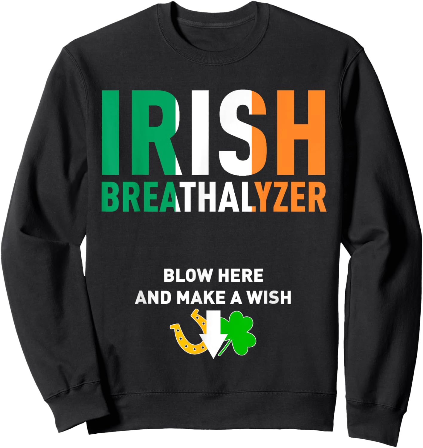 Irish Breathalyser St. Patrick's Day Drink Sweatshirt - Sweatshirt | Black