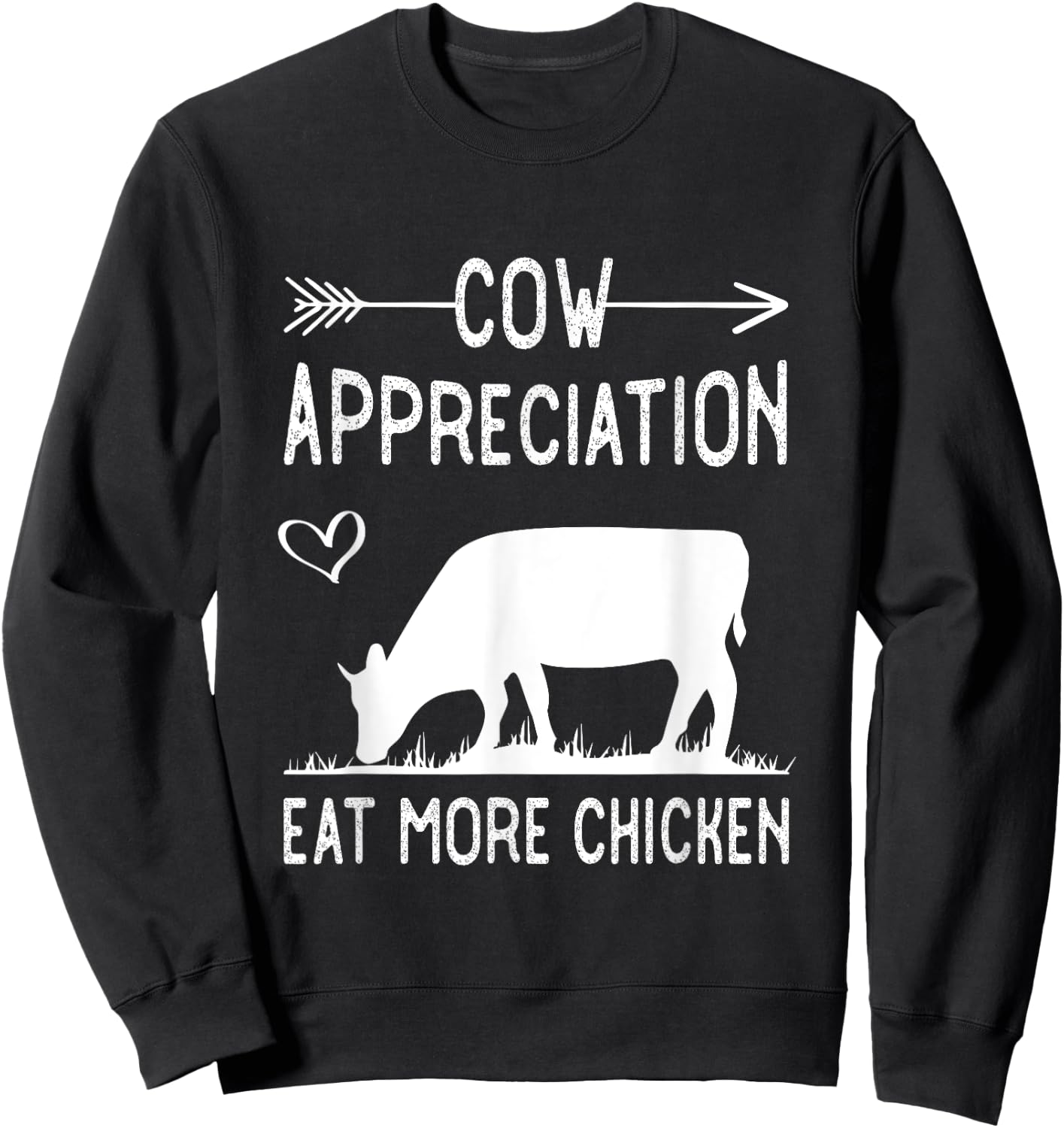 Cow appreciation eat more chicken funny Gift cows Sweatshirt - Sweatshirt | Black