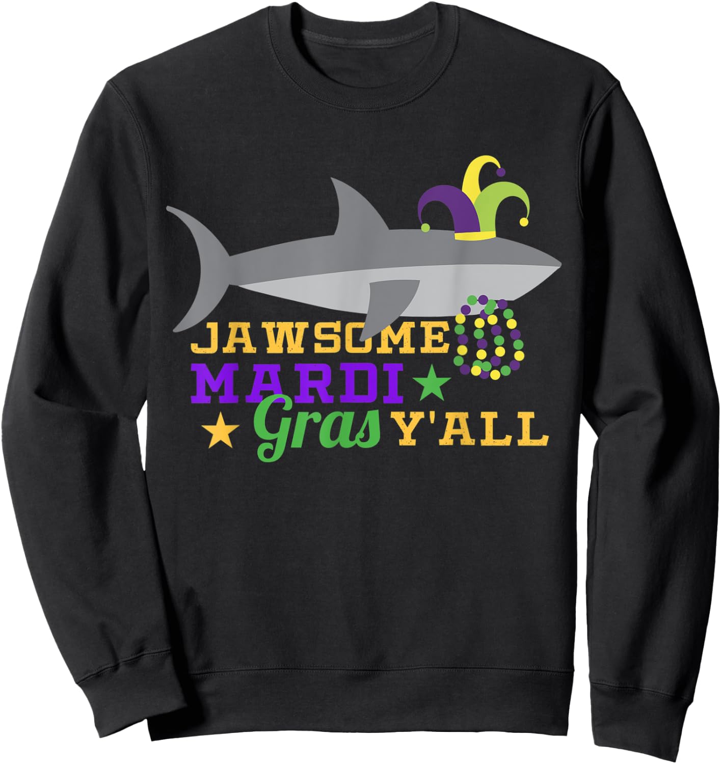 Jawsome Mardi Gras Y'all Outfit Boys Shark Carnival Costume Sweatshirt - Sweatshirt | Black