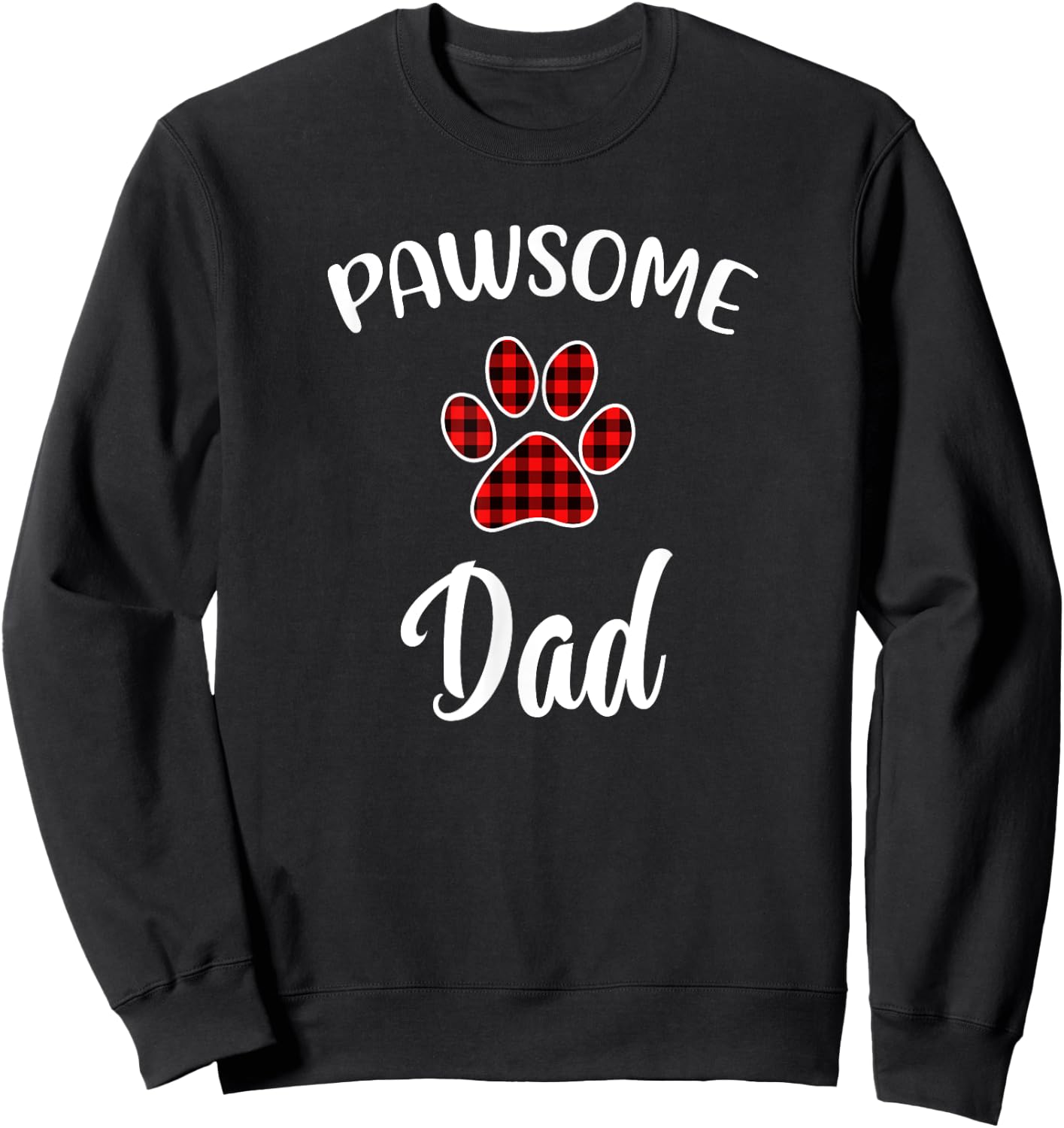 Dog DaD Paw Print Red Buffalo Plaid Matching Pajama Men Women Sweatshirt - Sweatshirt | Black