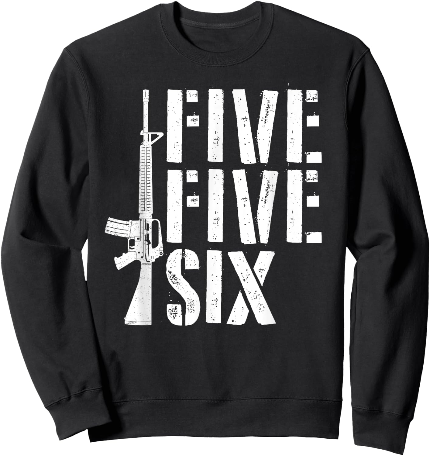 Five Five Six Gun Ammo Range 5.56mm Rifle M16 Assault Rifle Sweatshirt - Sweatshirt | Black