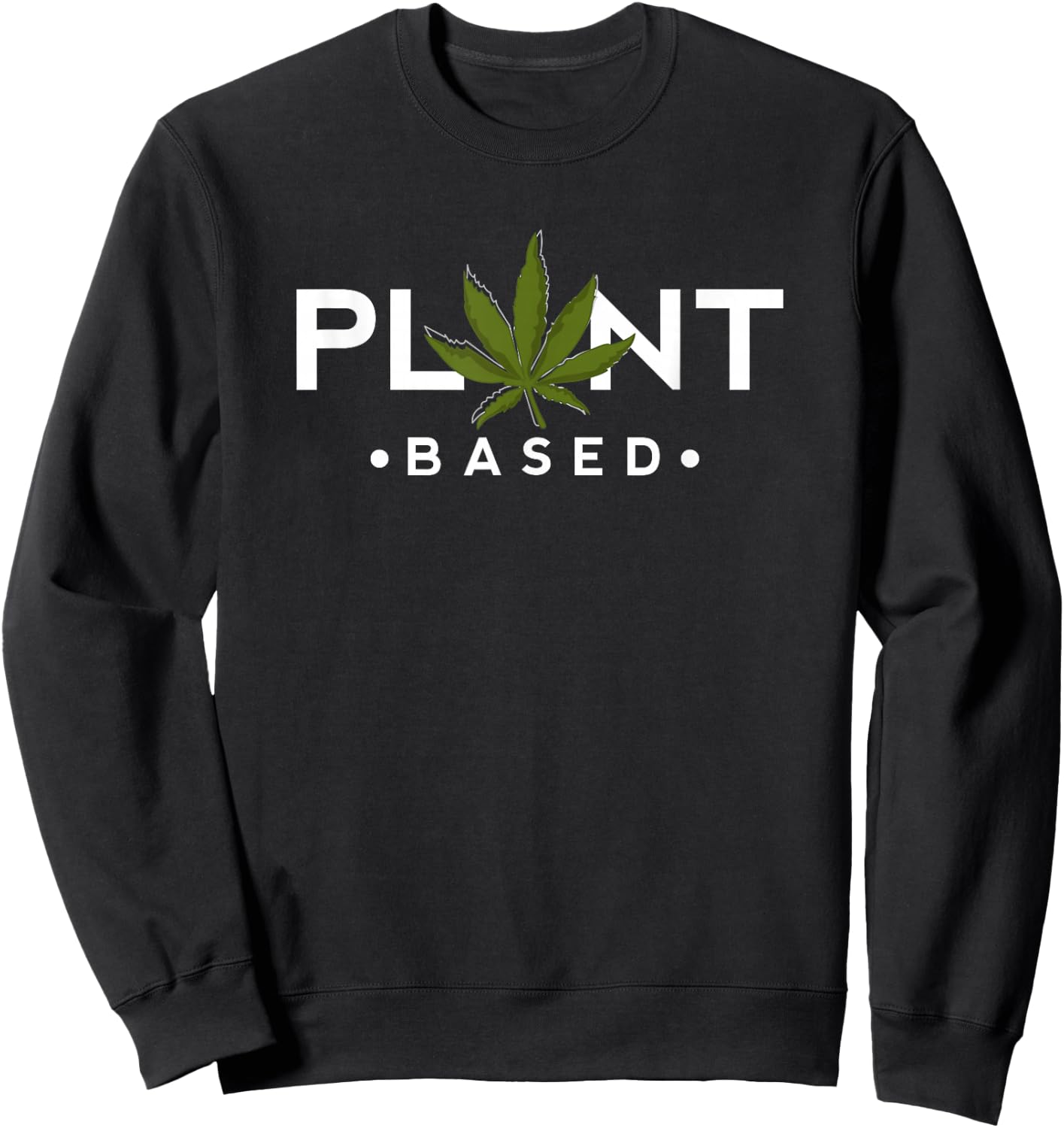 Plant-Based Marijuana Leaf Weed Joint Smoker Vegan Sweatshirt - Sweatshirt | Black