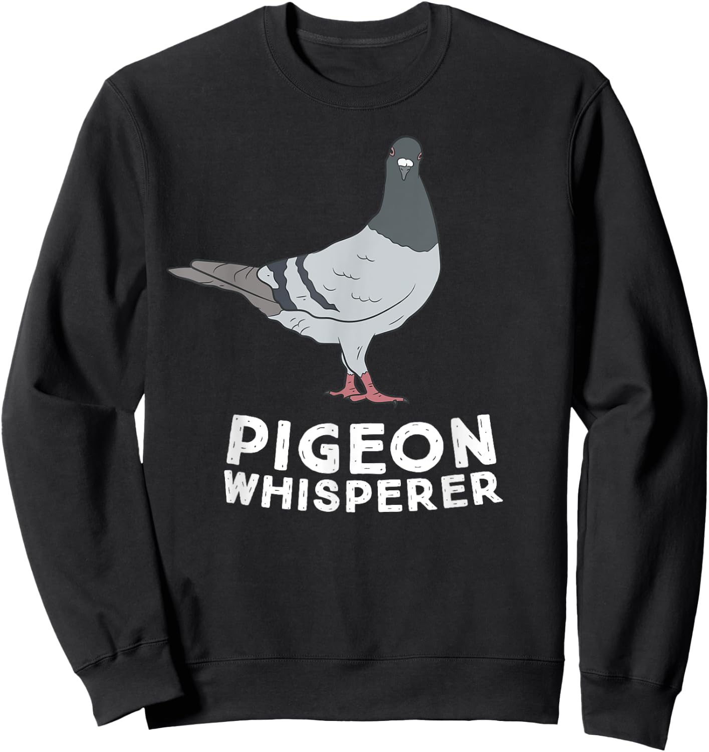 Pigeon Whisperer Pigeon Bird Cute Pigeon Whisperer Birds Sweatshirt - Sweatshirt | Black