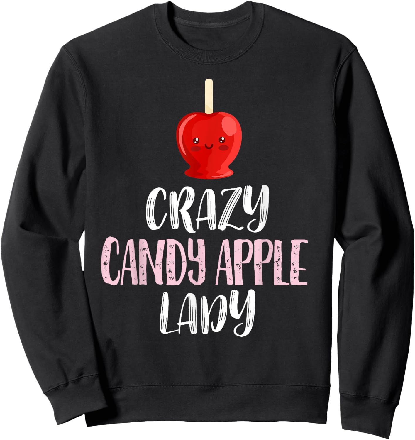 Crazy Candy Apple Lady – Cute Candy Apple Lovers Sweatshirt - Sweatshirt | Black