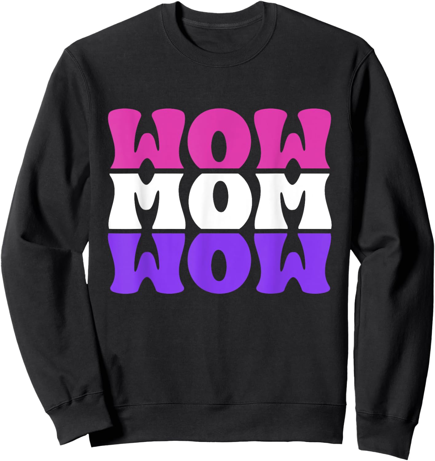 Wow Mom Wow Cute Mirrored Mother's Day Best Mom Mama Sweatshirt - Sweatshirt | Black