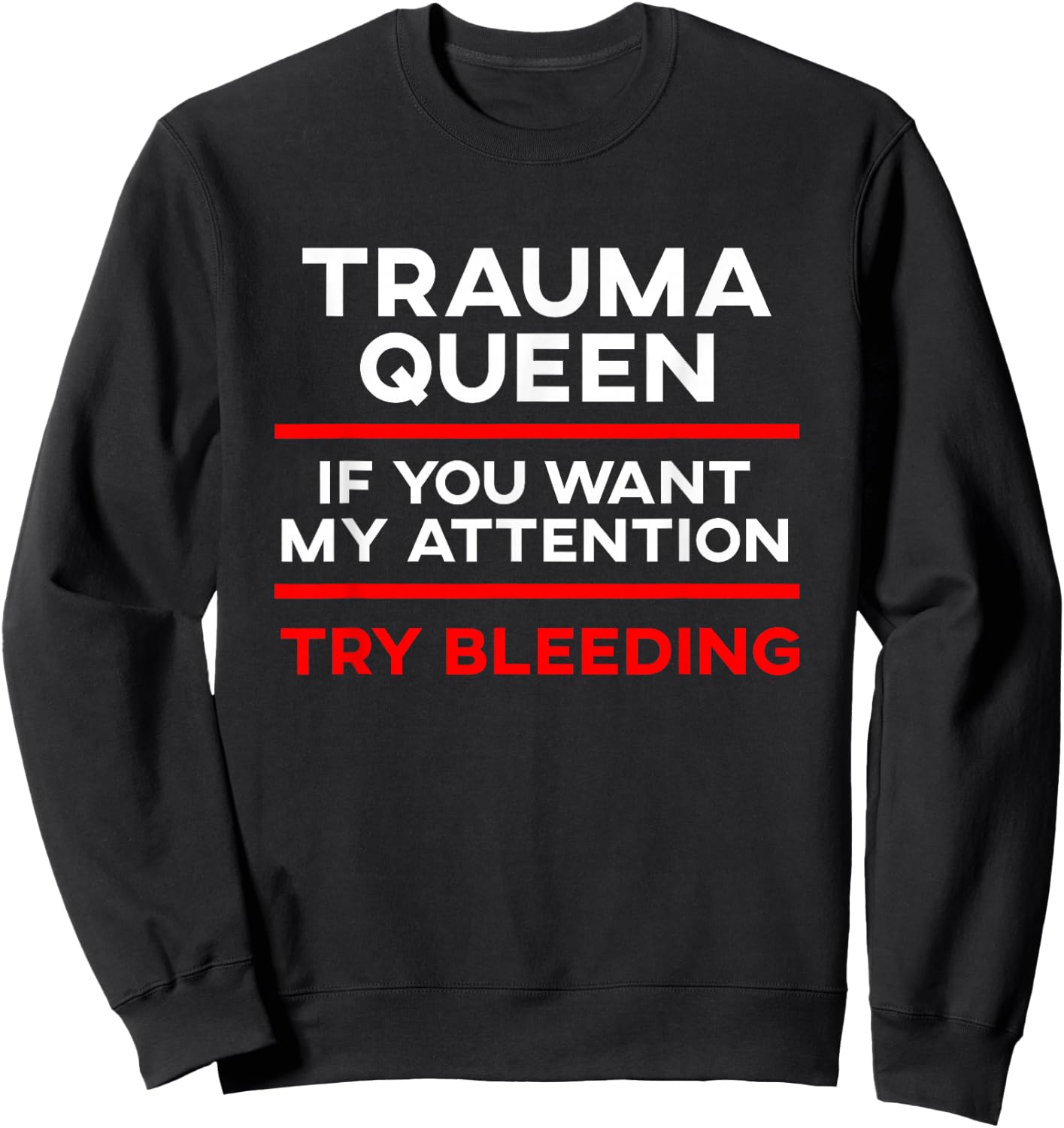 Funny EMT Trauma Queen Emergency Medical Technician EMS Sweatshirt - Sweatshirt | Black