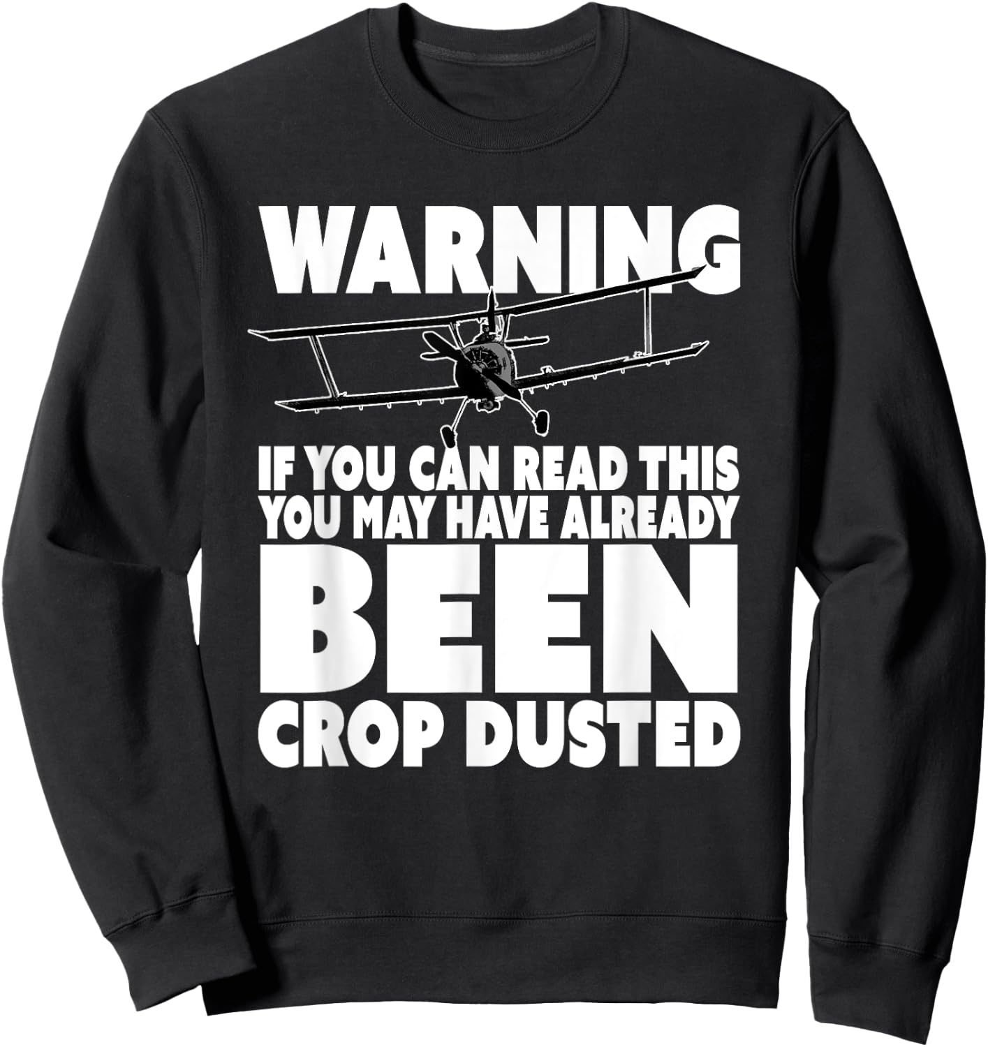 You've Been Crop Dusted - Funny Crop Duster Sweatshirt - Sweatshirt | Black