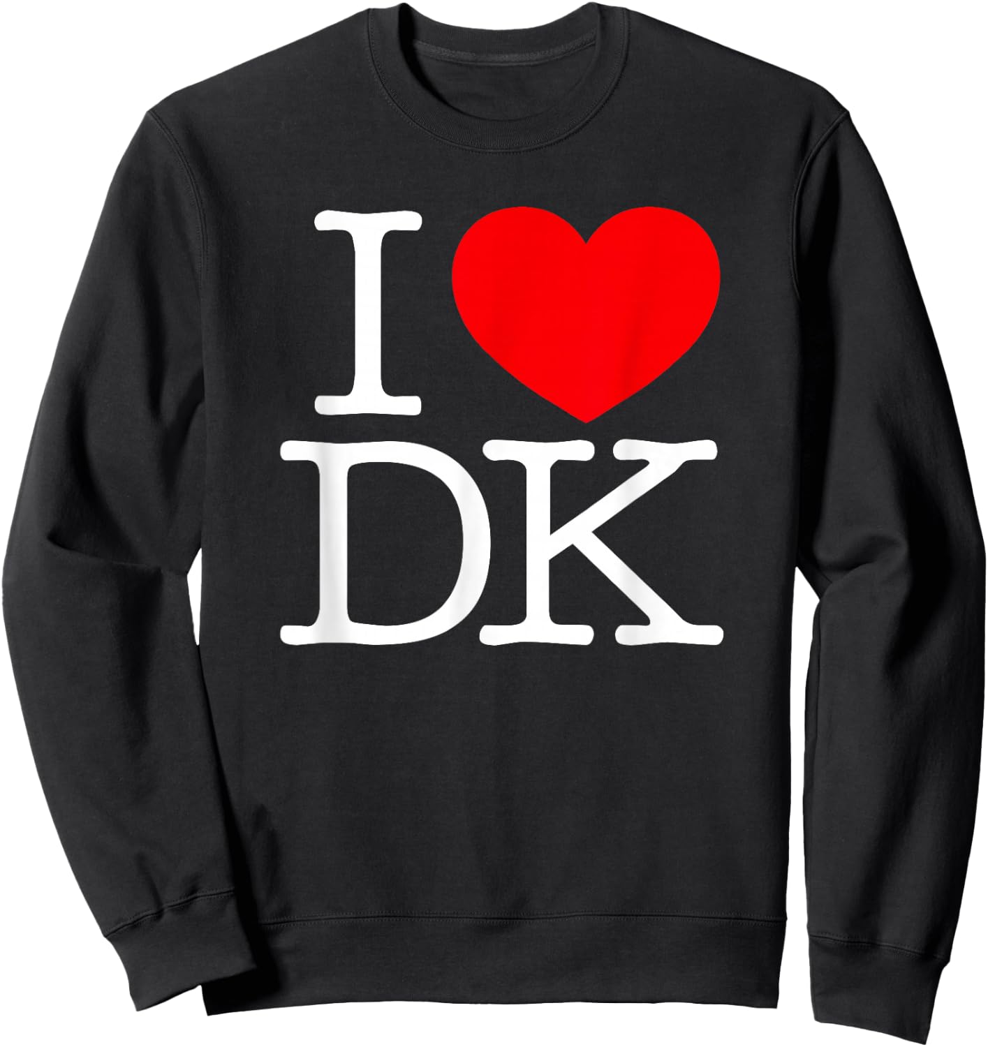 I Love (Heart) DK Sweatshirt - Sweatshirt | Black