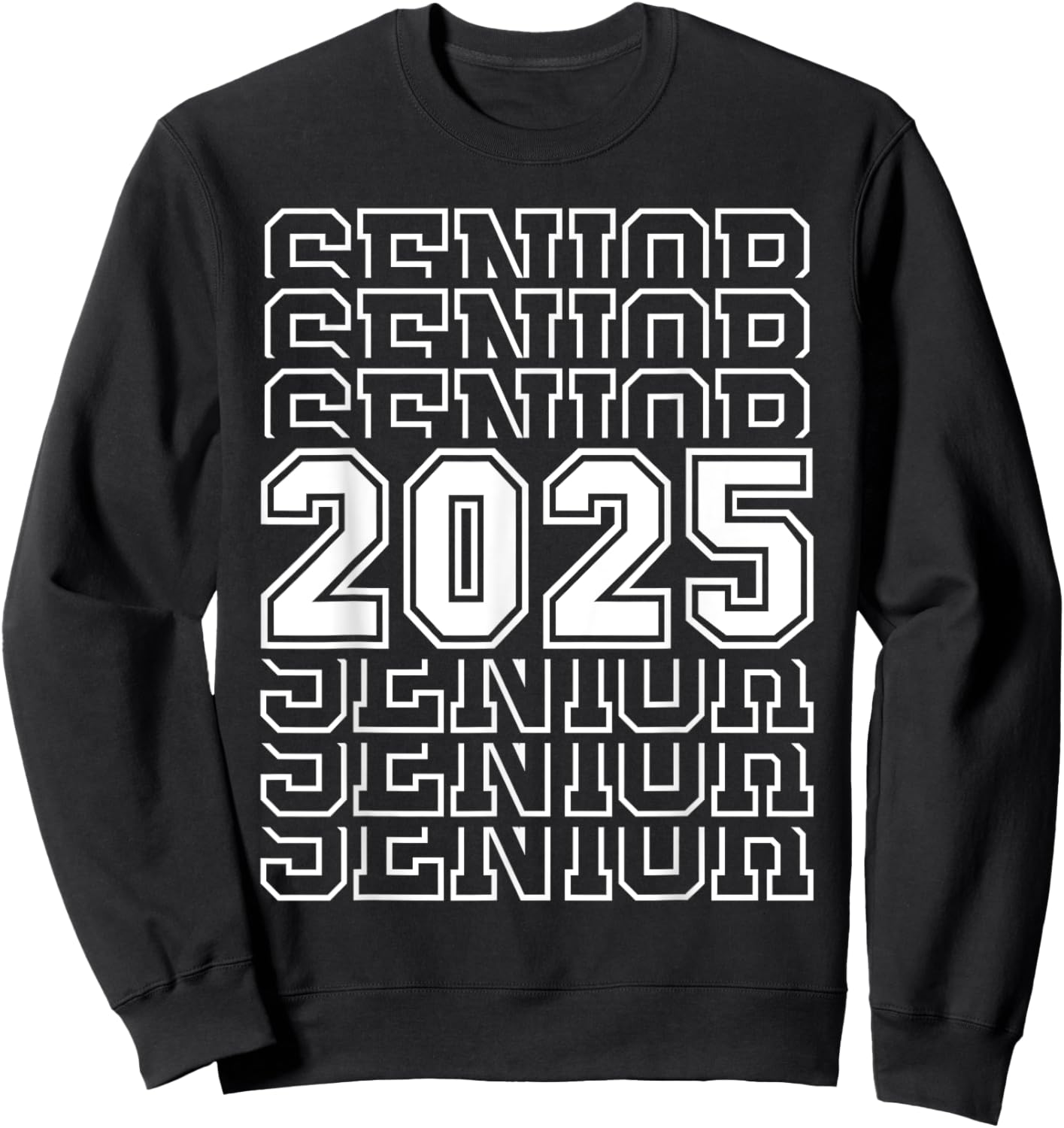 Senior 2025 Graduation 2025 Class Senior 2025 Grad Sweatshirt - Sweatshirt | Black